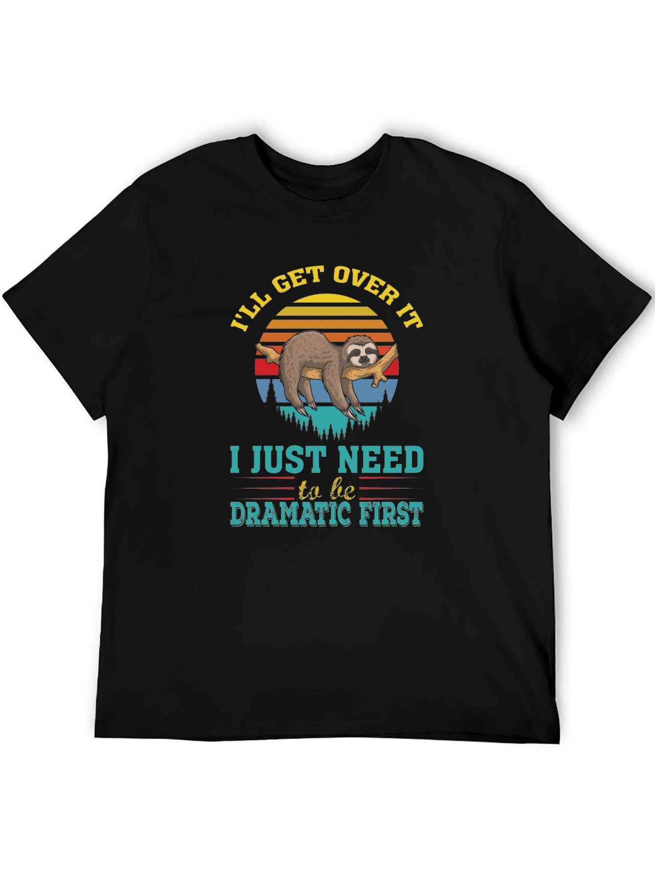 Black Dramatic Sloth T-Shirt - I'll Get Over It view 5