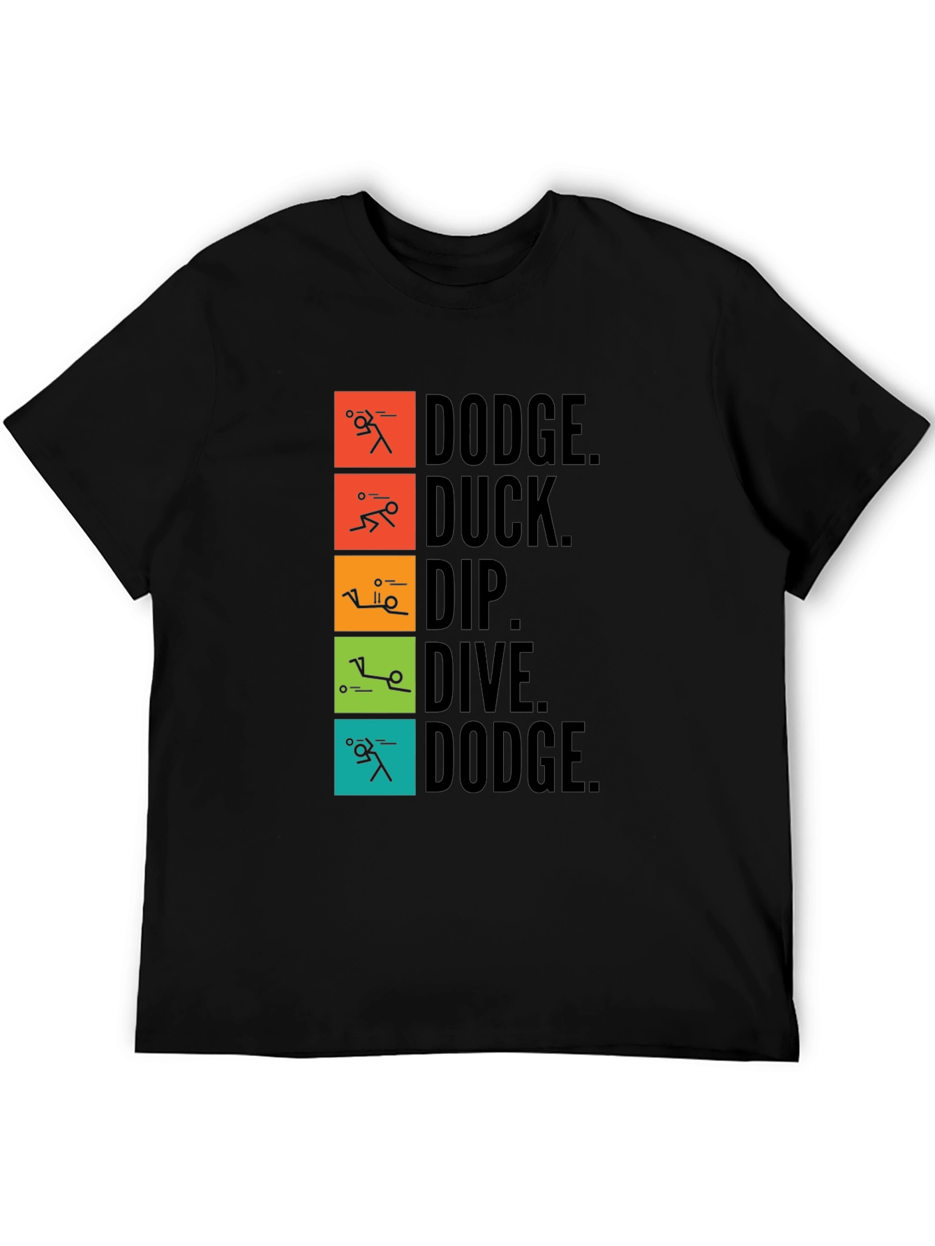 Black Dodgeball Inspired T-Shirt - Dodge, Duck, Dip, Dive, Dodge view 5