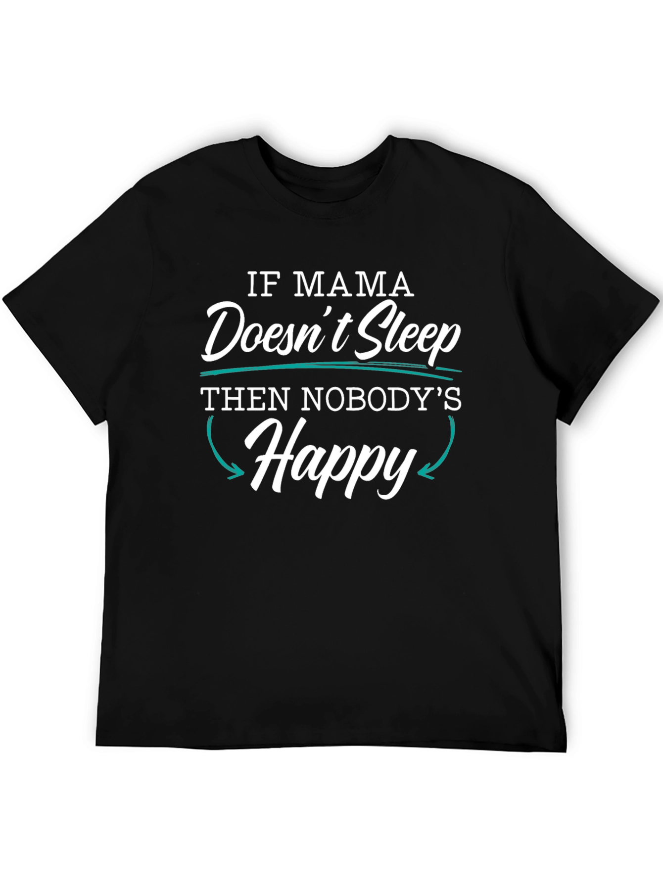 Black If Mama Doesn't Sleep Funny Novelty T-Shirt view 5