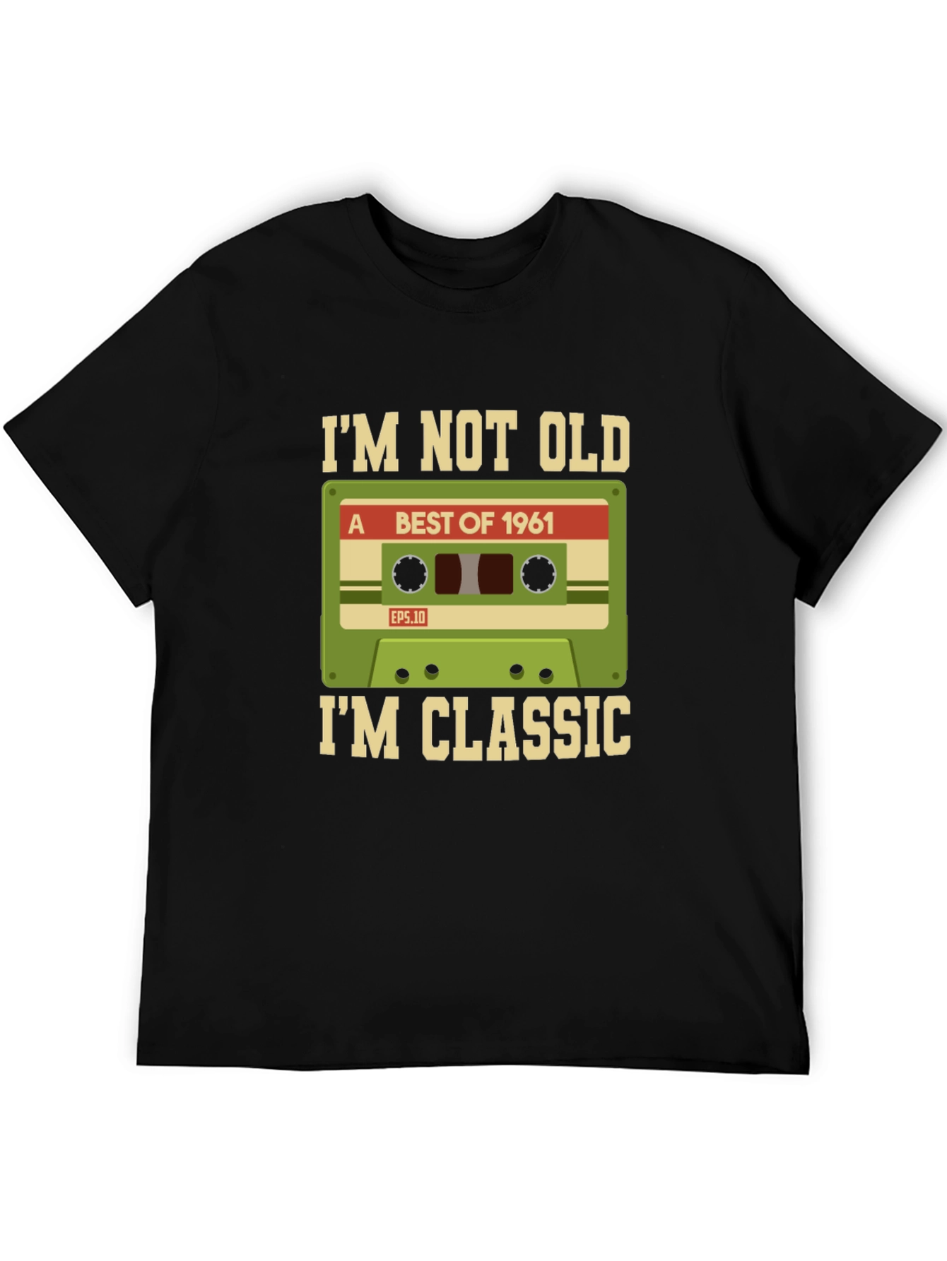 Black I'm Not Old, I'm Classic 1961 Cassette Tape T-Shirt view 5