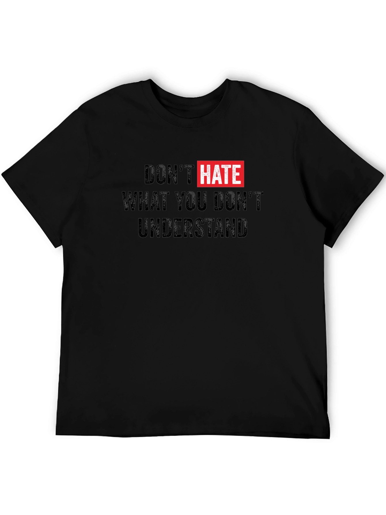Black Don't Hate What You Don't Understand Black T-Shirt view 5