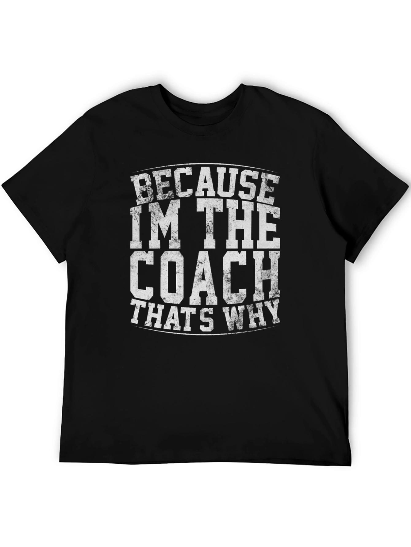 Black Because I'm The Coach T-Shirt view 5