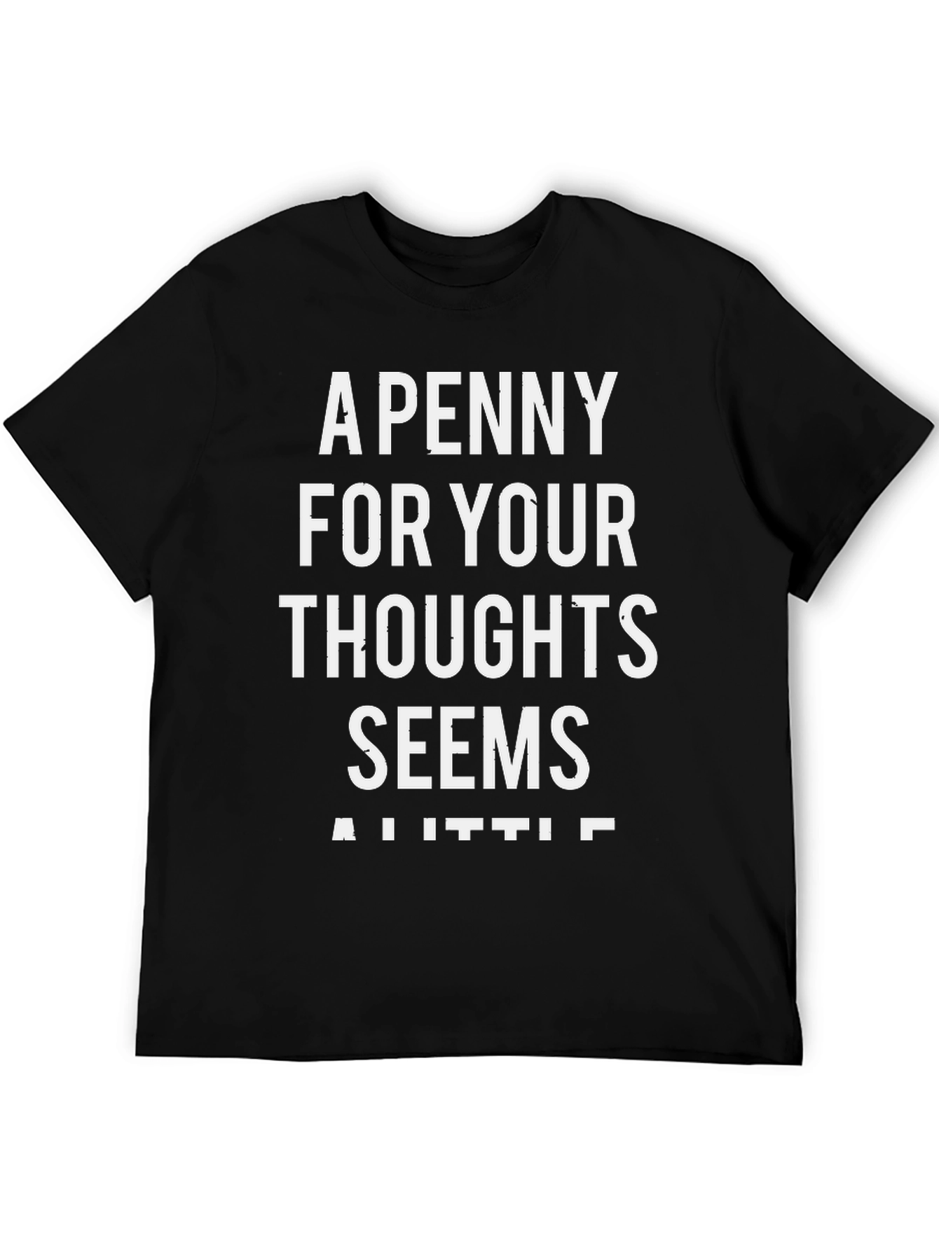Black A Penny For Your Thoughts Sarcastic Graphic Tee view 5