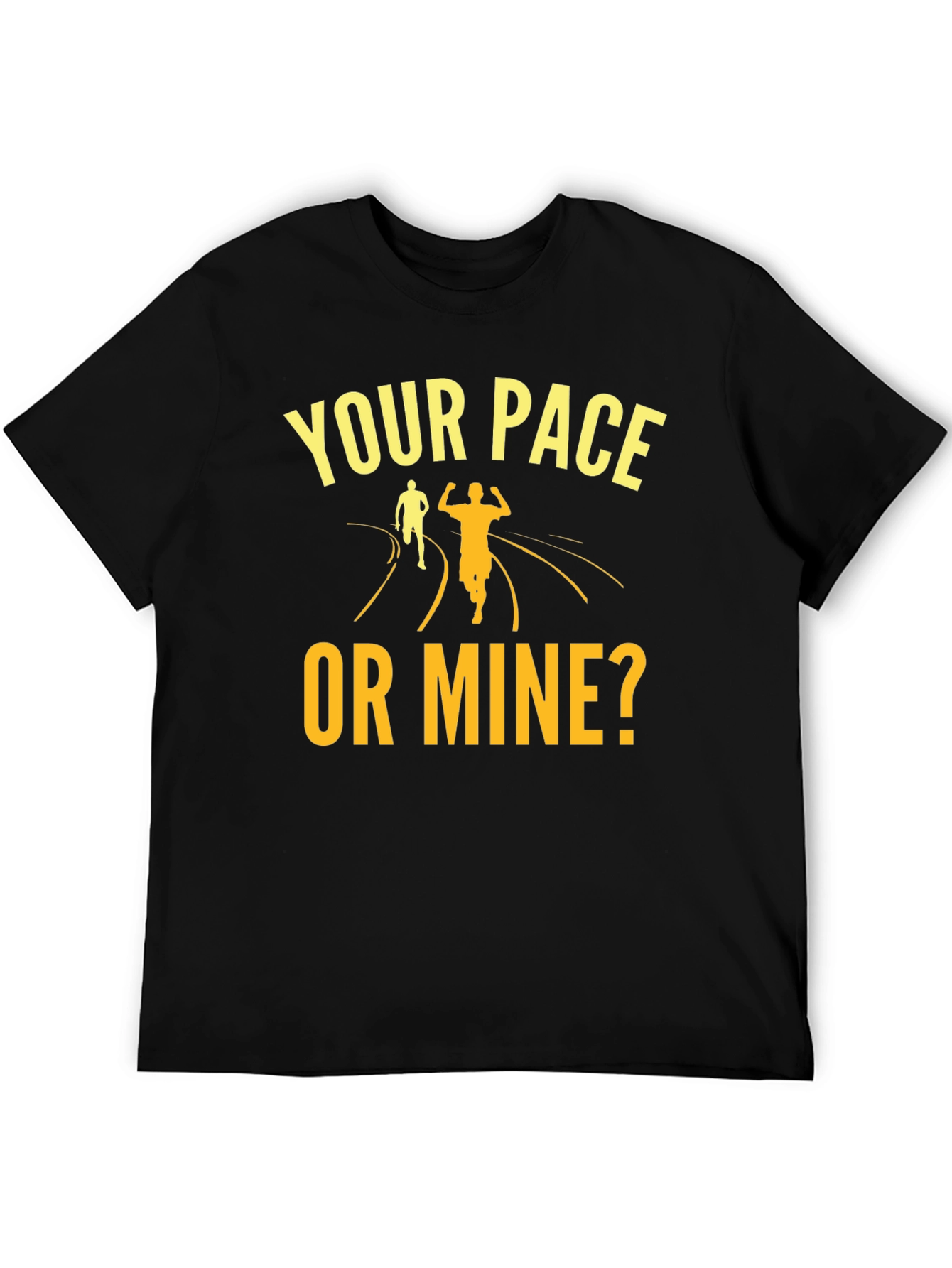 Your Pace Or Mine? Running Graphic Tee - 5