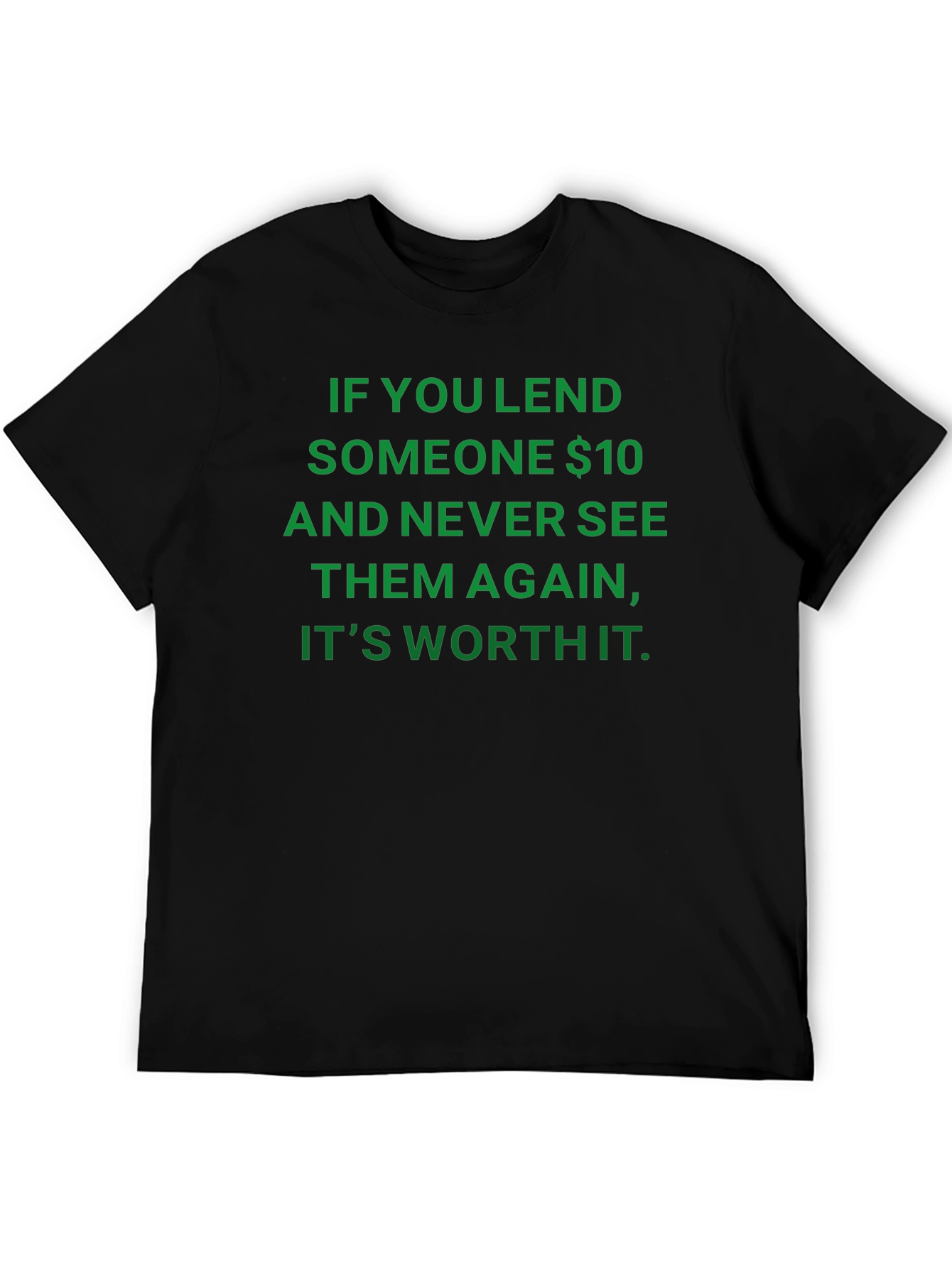 Black Funny $10 Worth It T-Shirt view 5