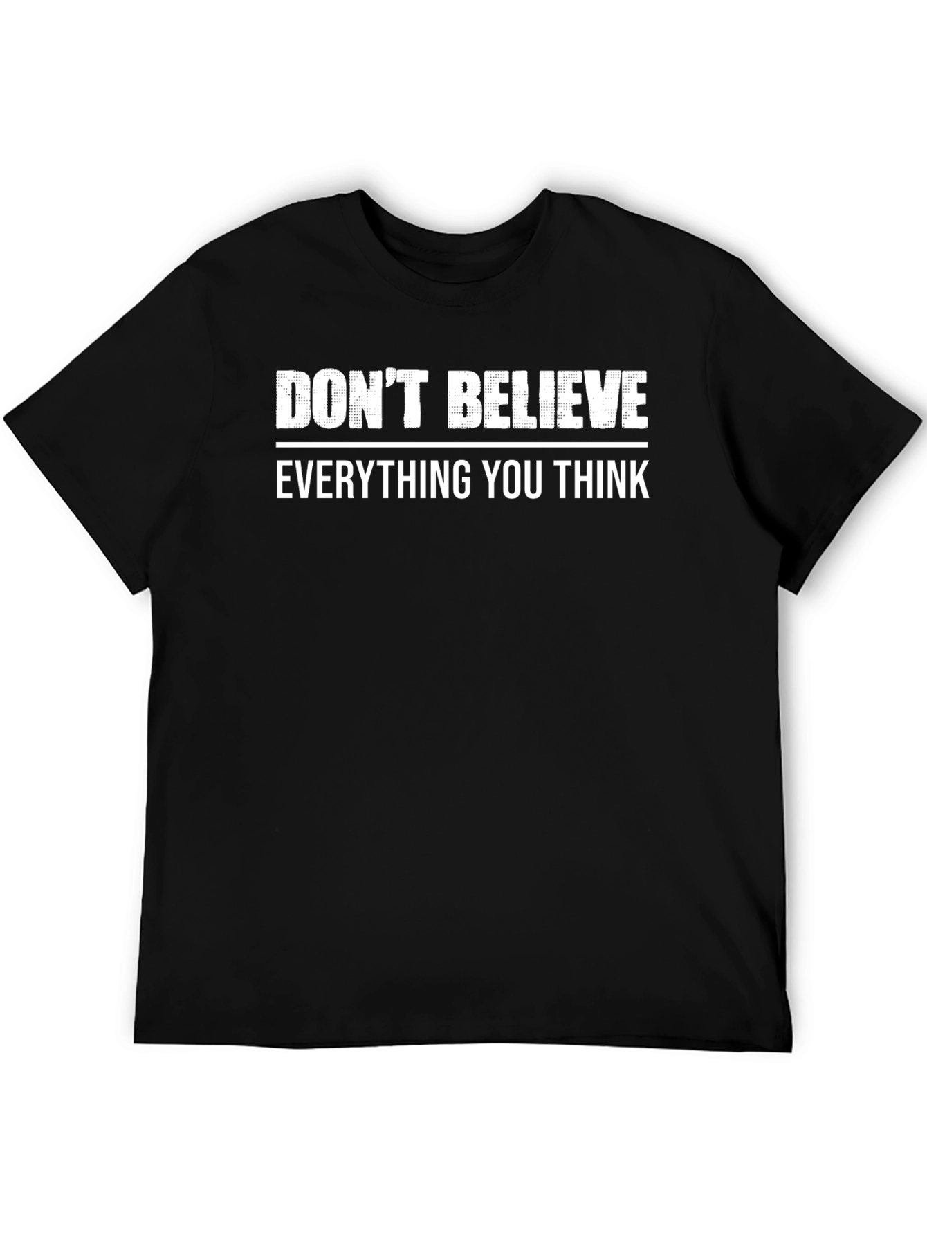Black Don't Believe Everything You Think T-Shirt view 5