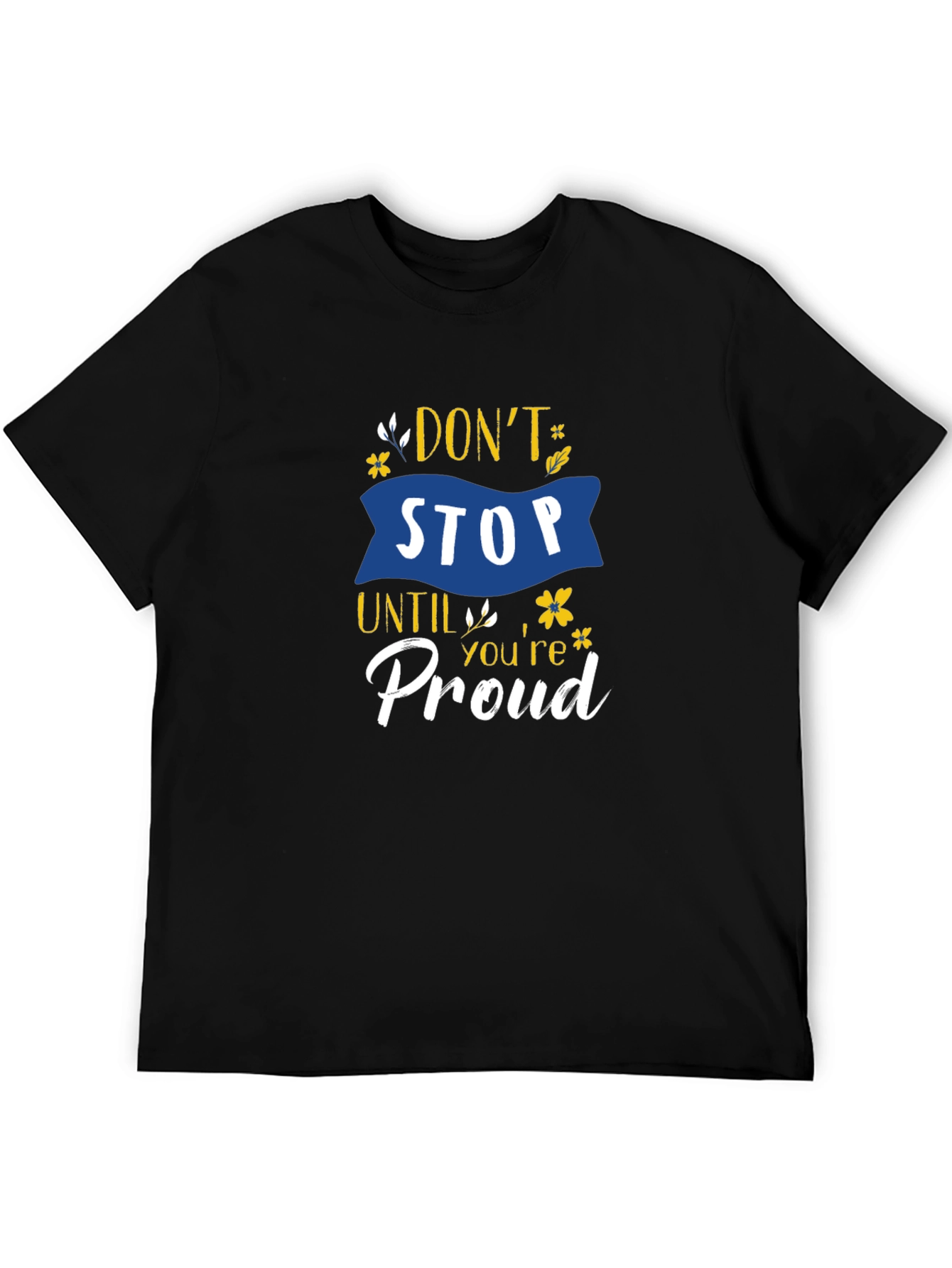 Black Don't Stop Until You're Proud Graphic T-Shirt view 5