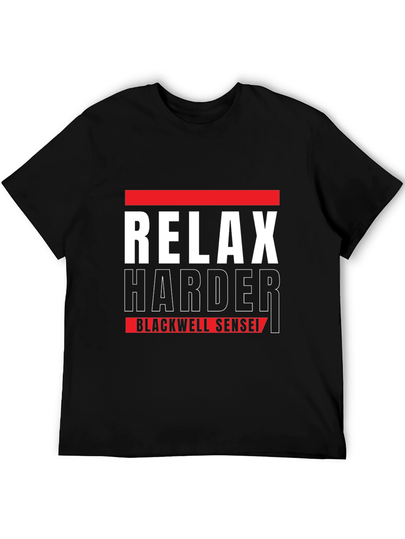 Black Relax Harder Blackwell Sensei T-Shirt view 5