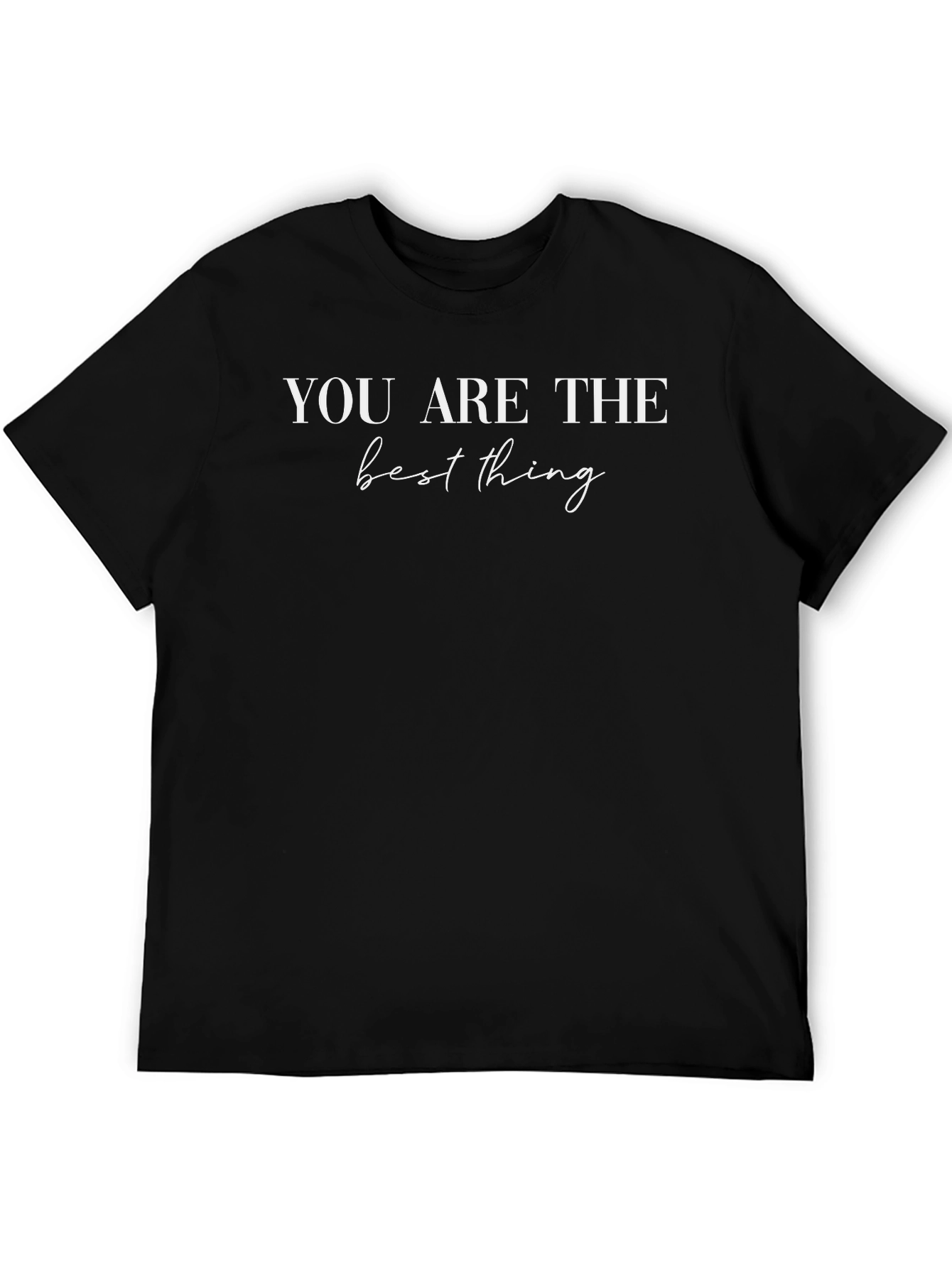 Black You Are The Best Thing Graphic T-Shirt view 5