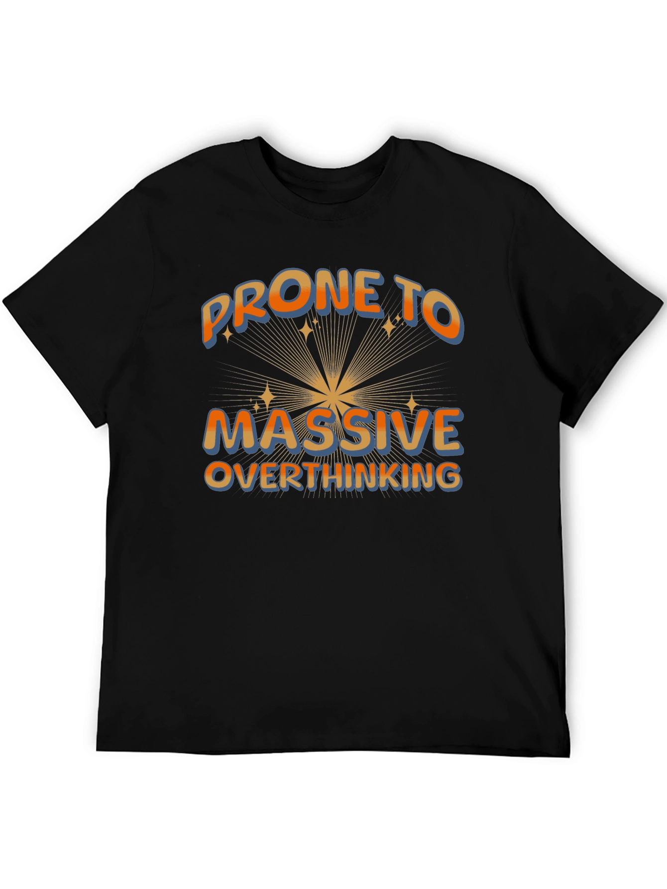 Black Prone To Massive Overthinking T-Shirt view 5