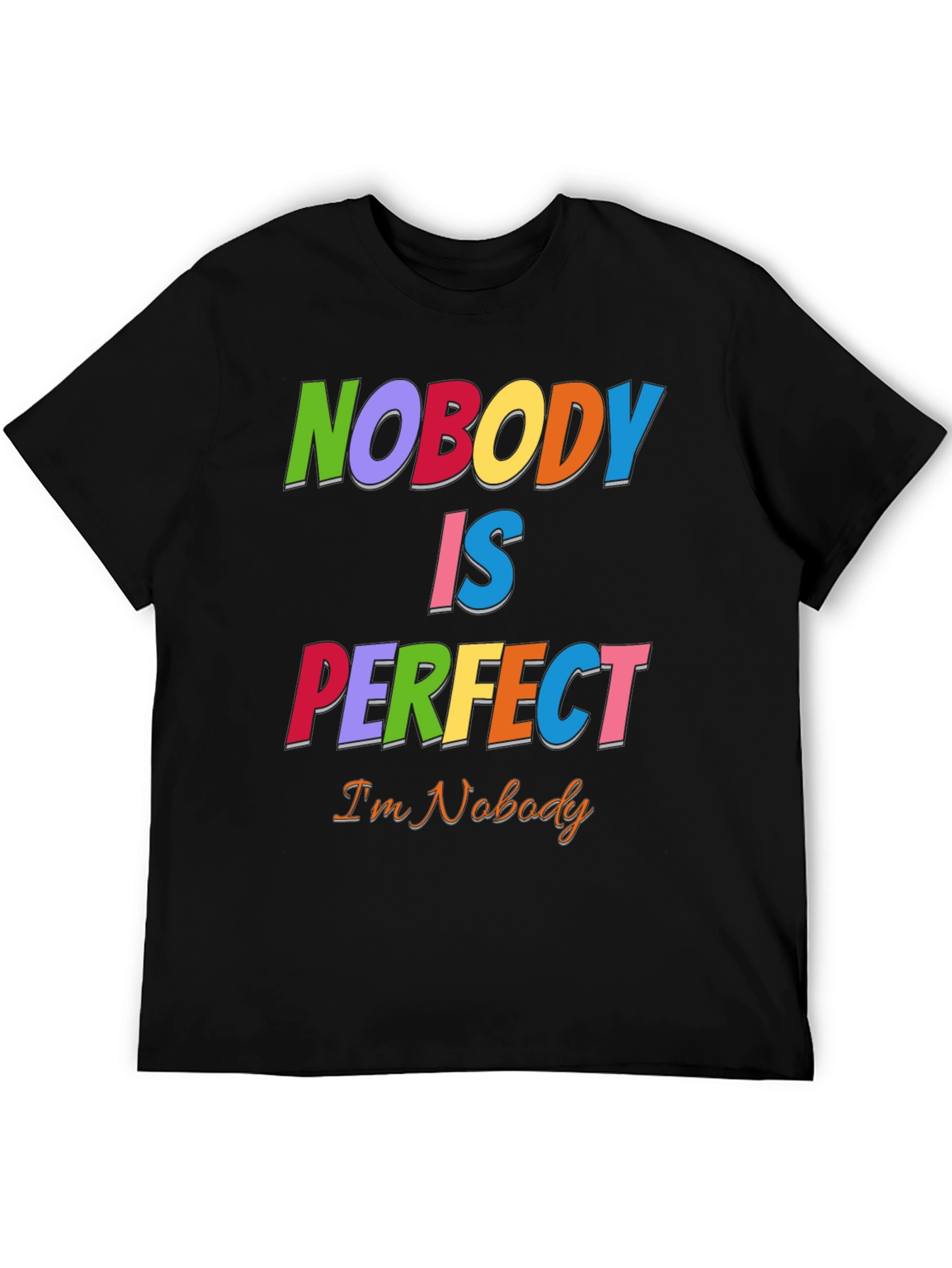 Black Nobody Is Perfect Funny Graphic T-Shirt view 5