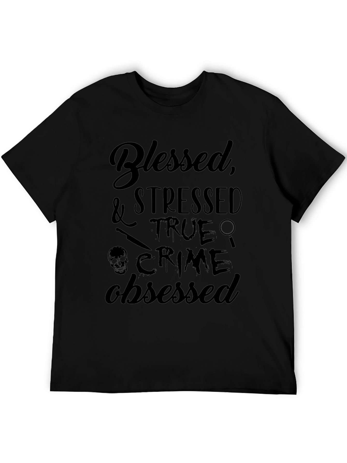 Black Blessed Stressed True Crime Obsessed T-Shirt view 5