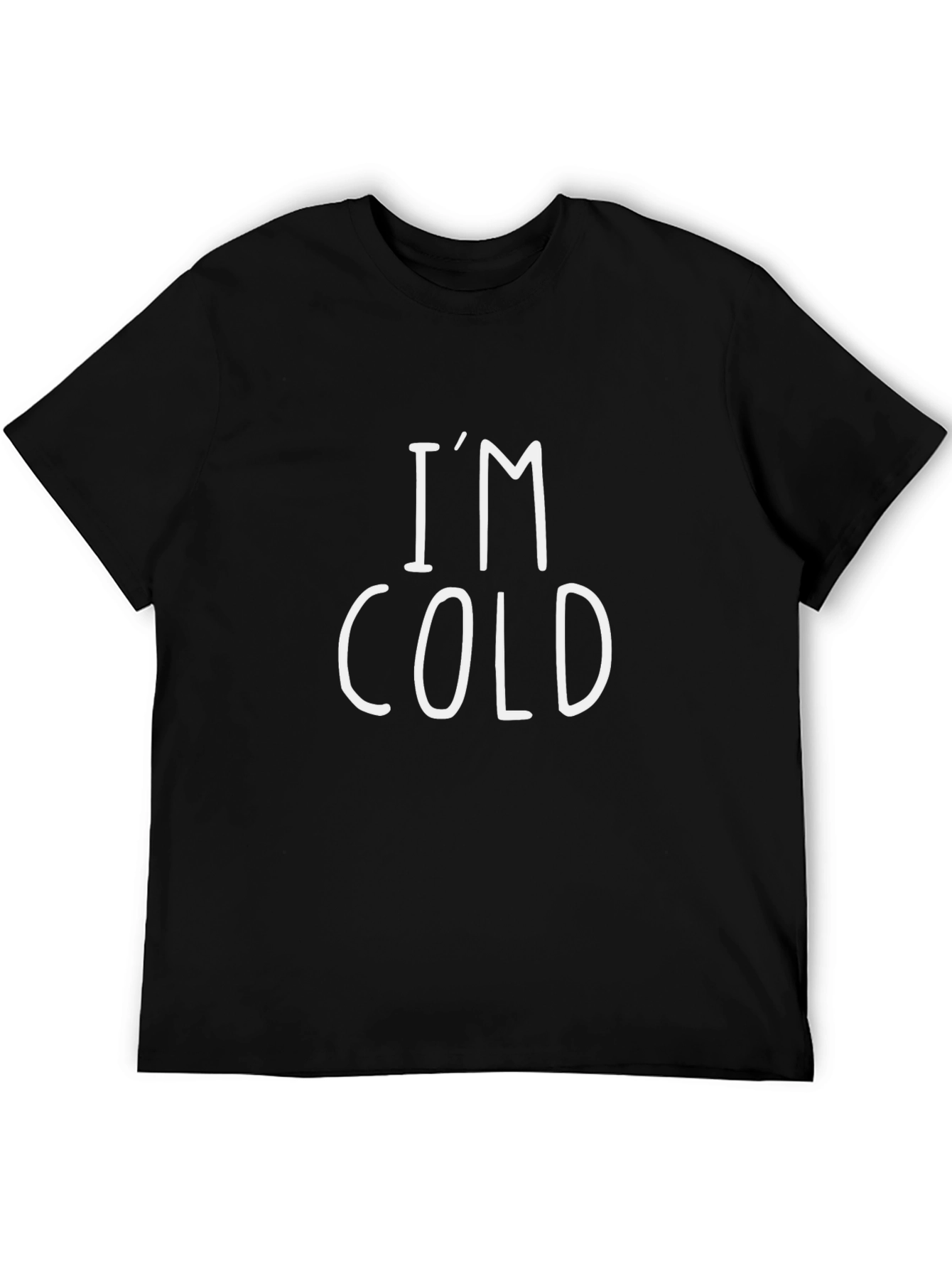Black I'm Cold Graphic Tee - Funny Novelty T-Shirt view 5