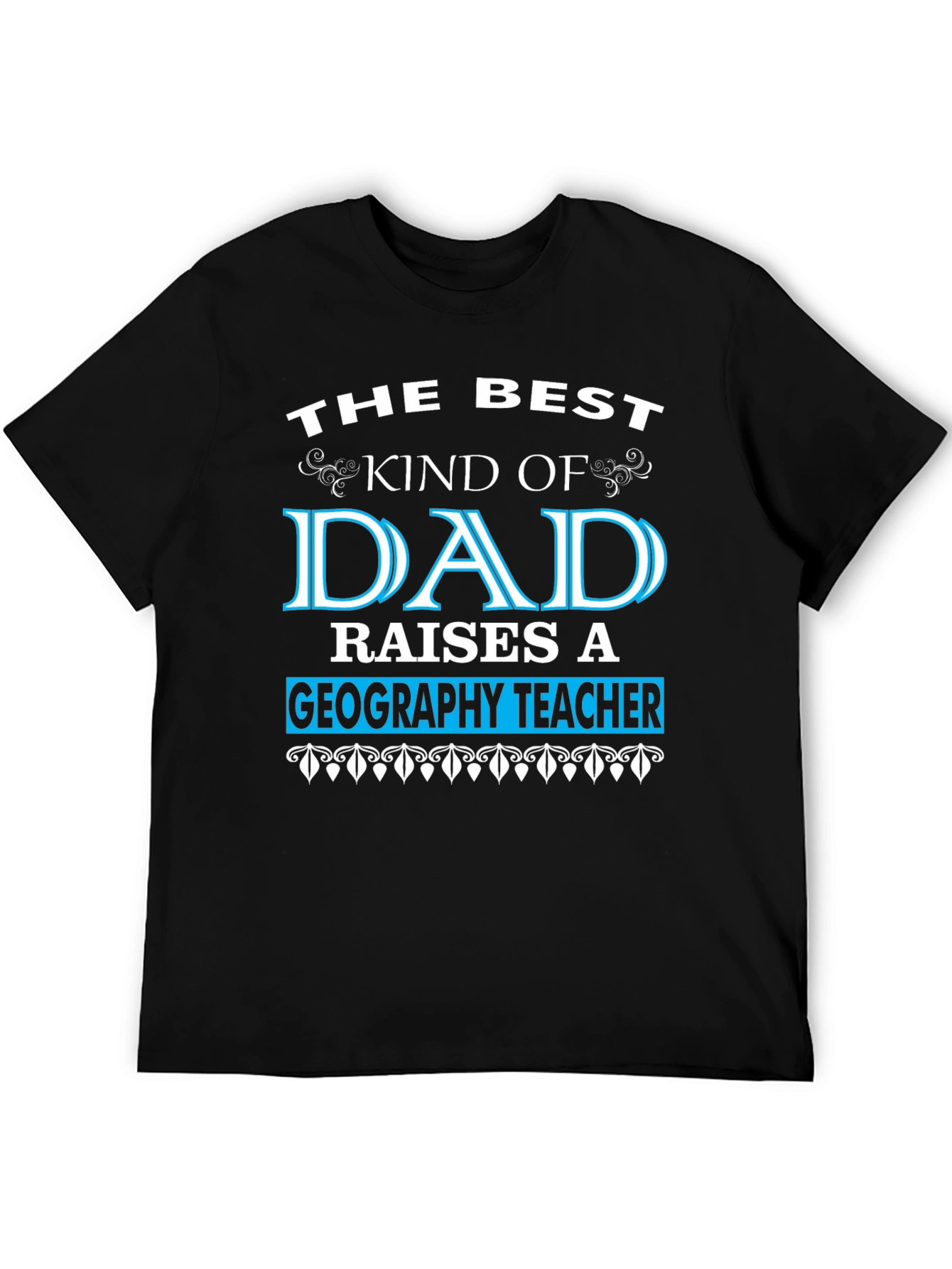 Black Best Kind of Dad Geography Teacher T-Shirt view 5