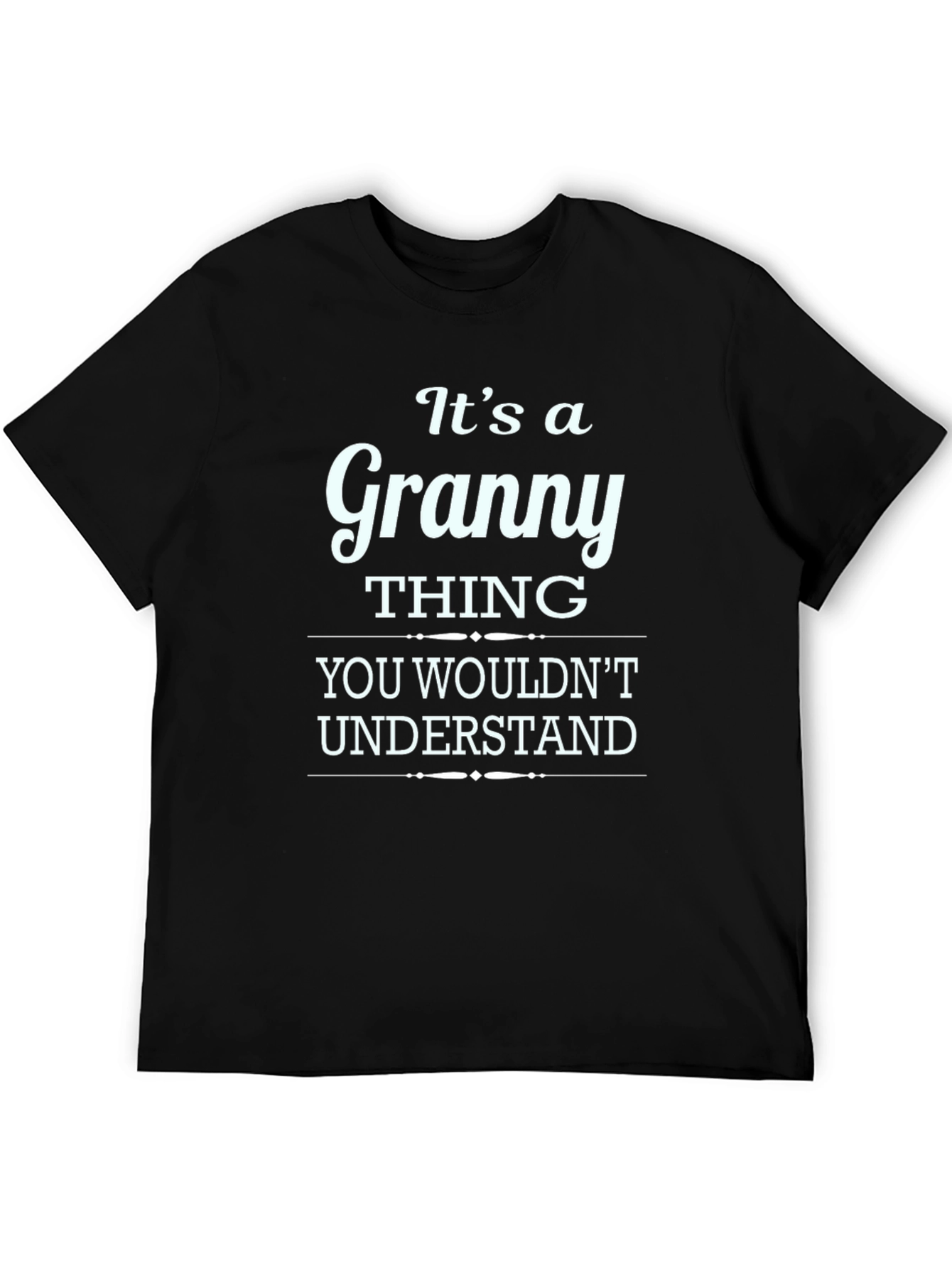 Black It's a Granny Thing T-Shirt view 5