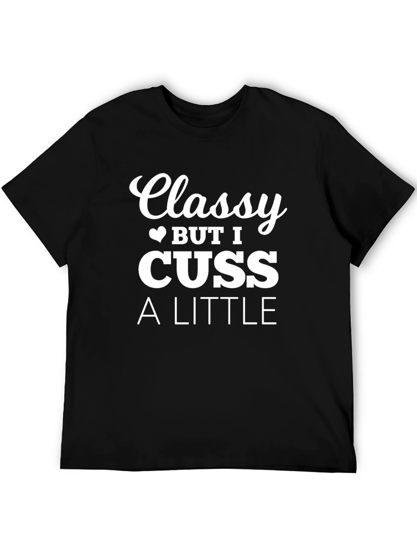 Black Classy But I Cuss a Little T-Shirt view 5