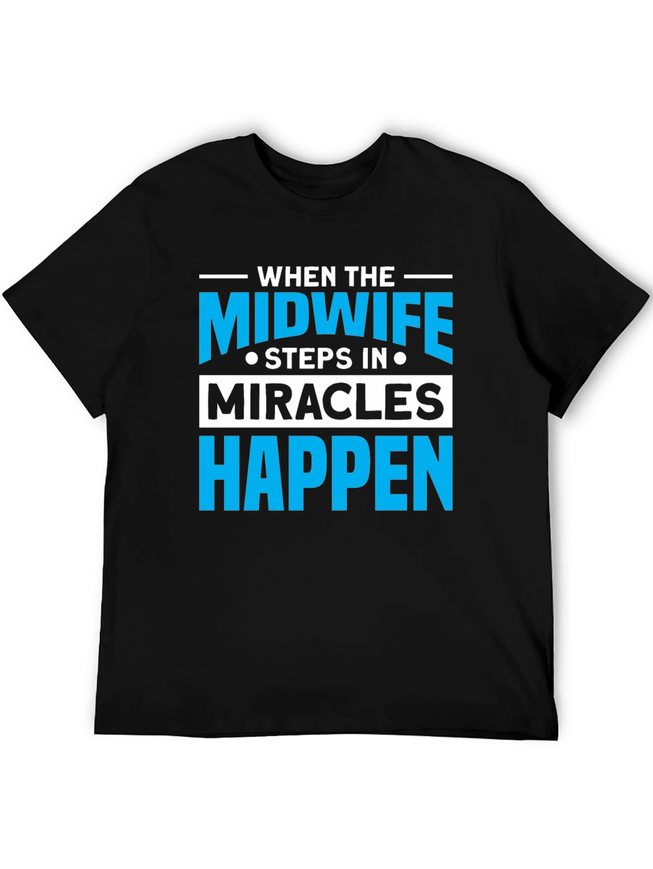 Black Midwife Miracles Happen T-Shirt - Unisex view 5