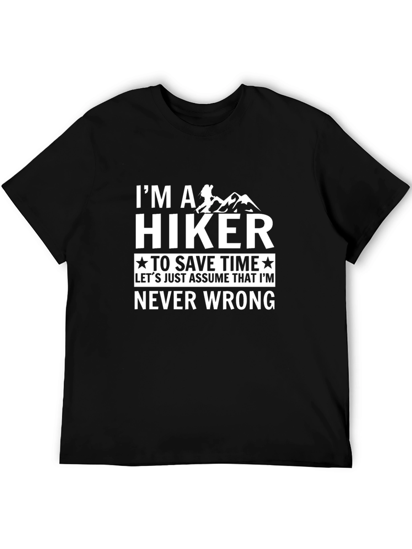 Black Hiker Tee: I'm Never Wrong - Hiking T-Shirt view 5