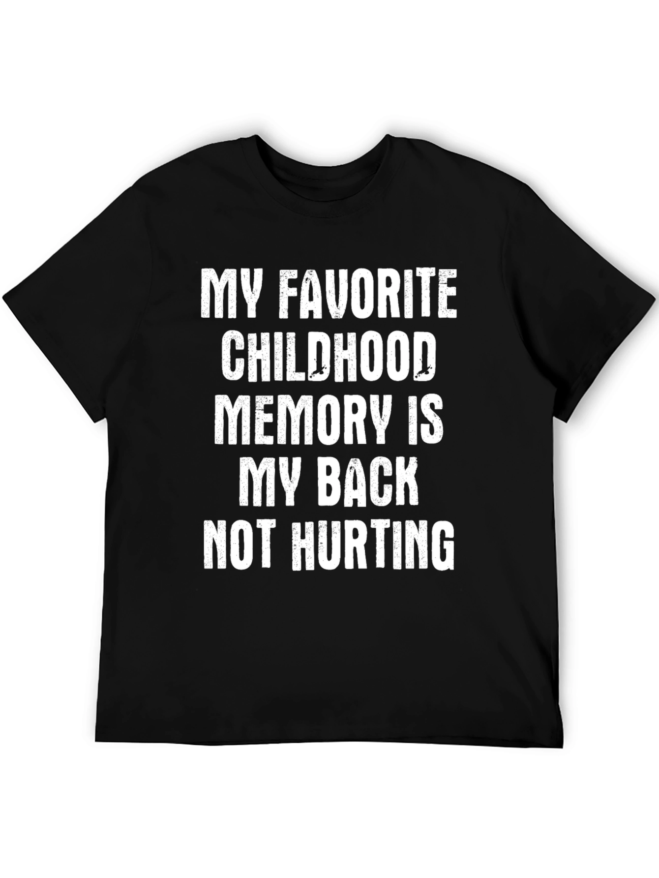 Black Funny Back Pain T-Shirt: My Favorite Childhood Memory view 5
