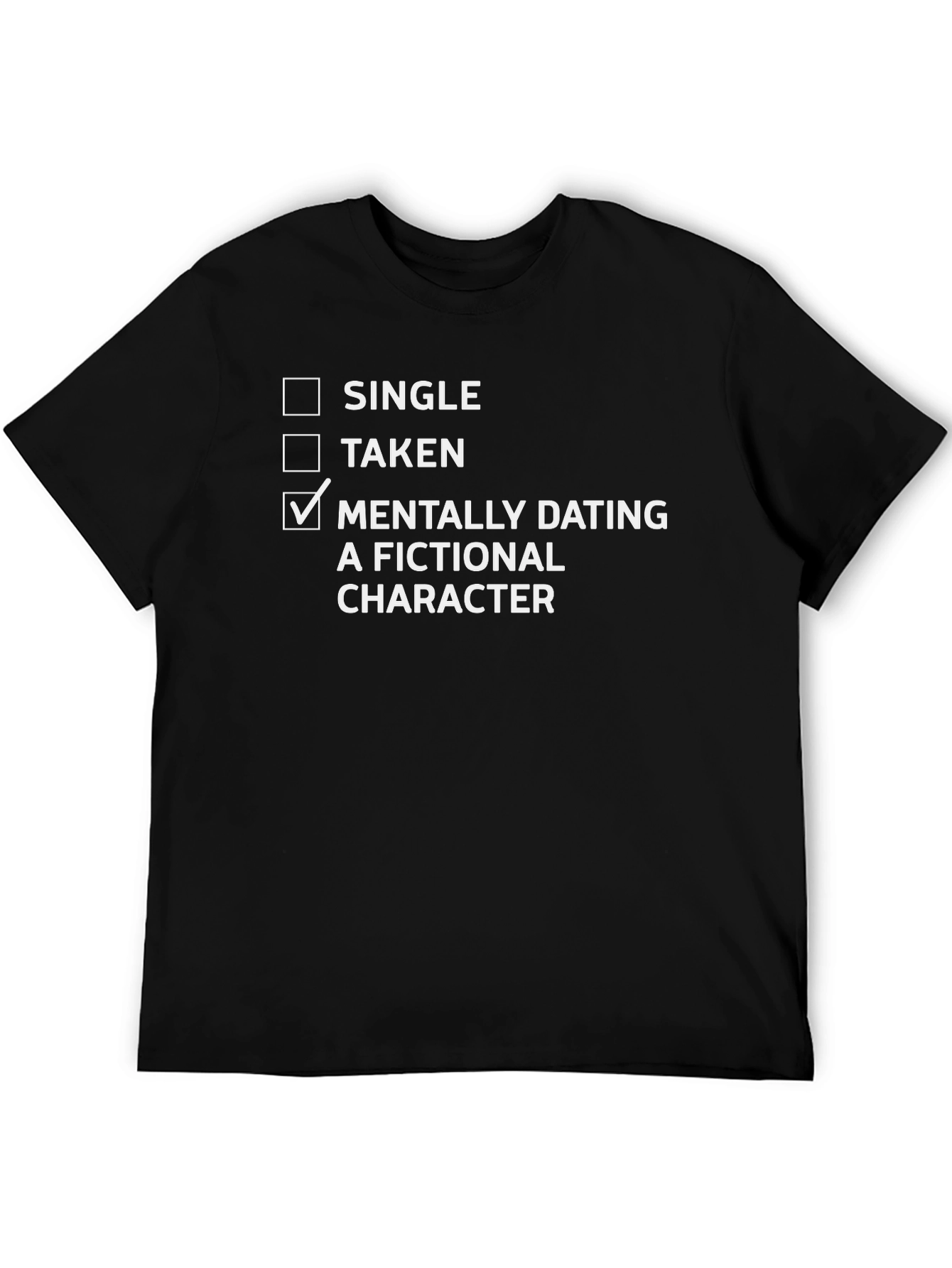 Black Mentally Dating a Fictional Character T-Shirt view 5