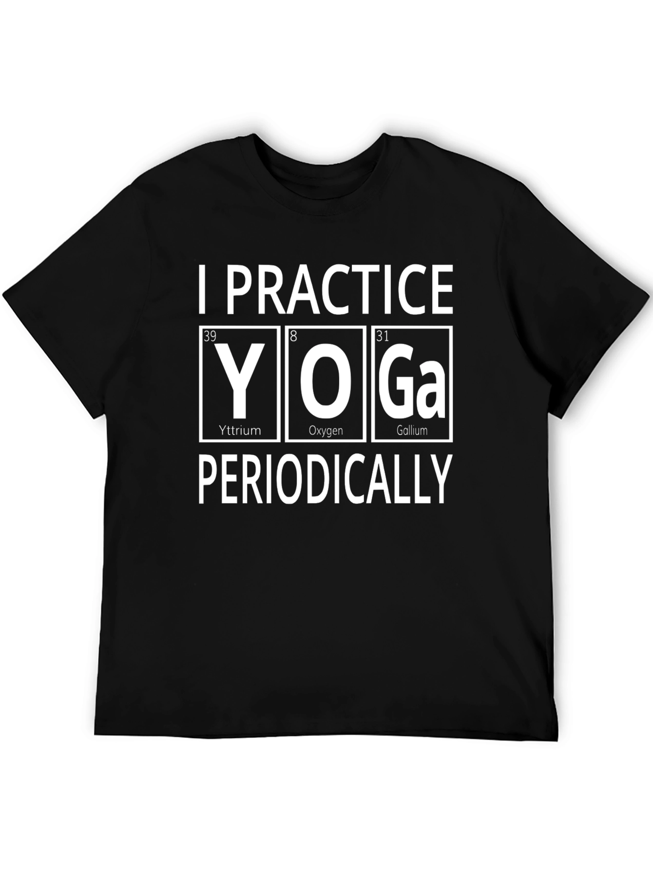 Black I Practice Yoga Periodically Graphic T-Shirt view 5