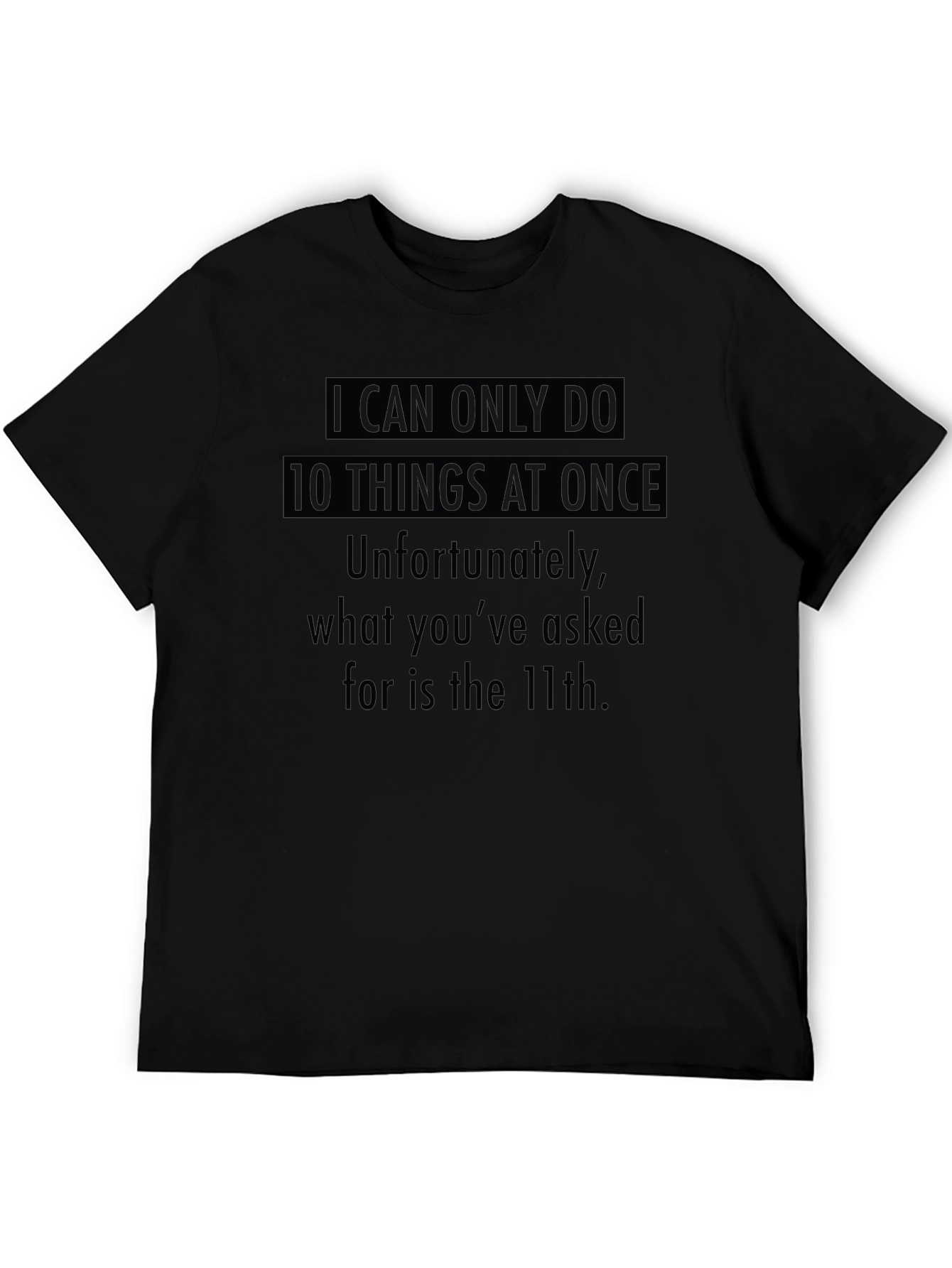 Black Humorous '10 Things At Once' Graphic Tee view 5
