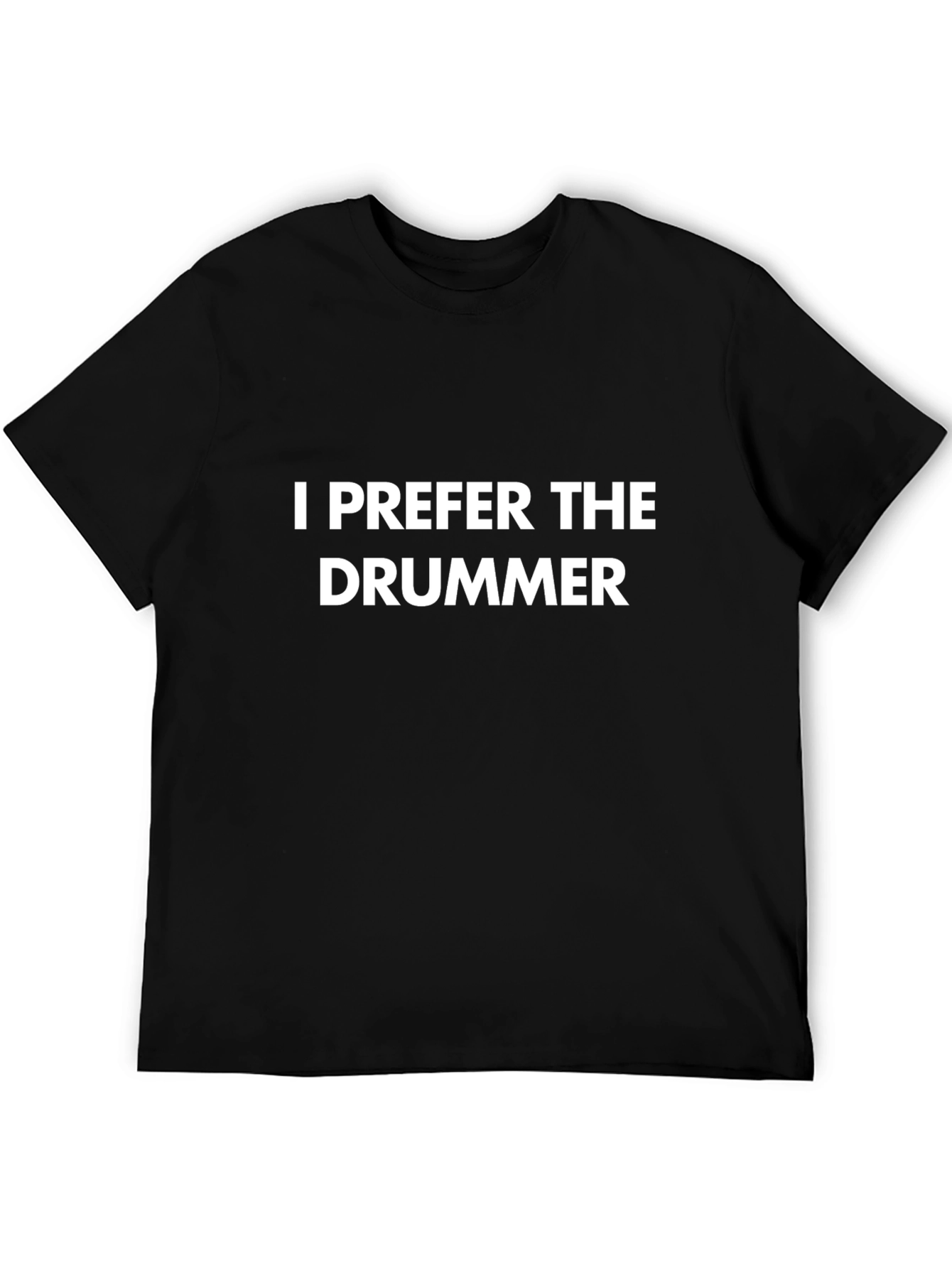 Black I Prefer The Drummer Black T-Shirt view 5