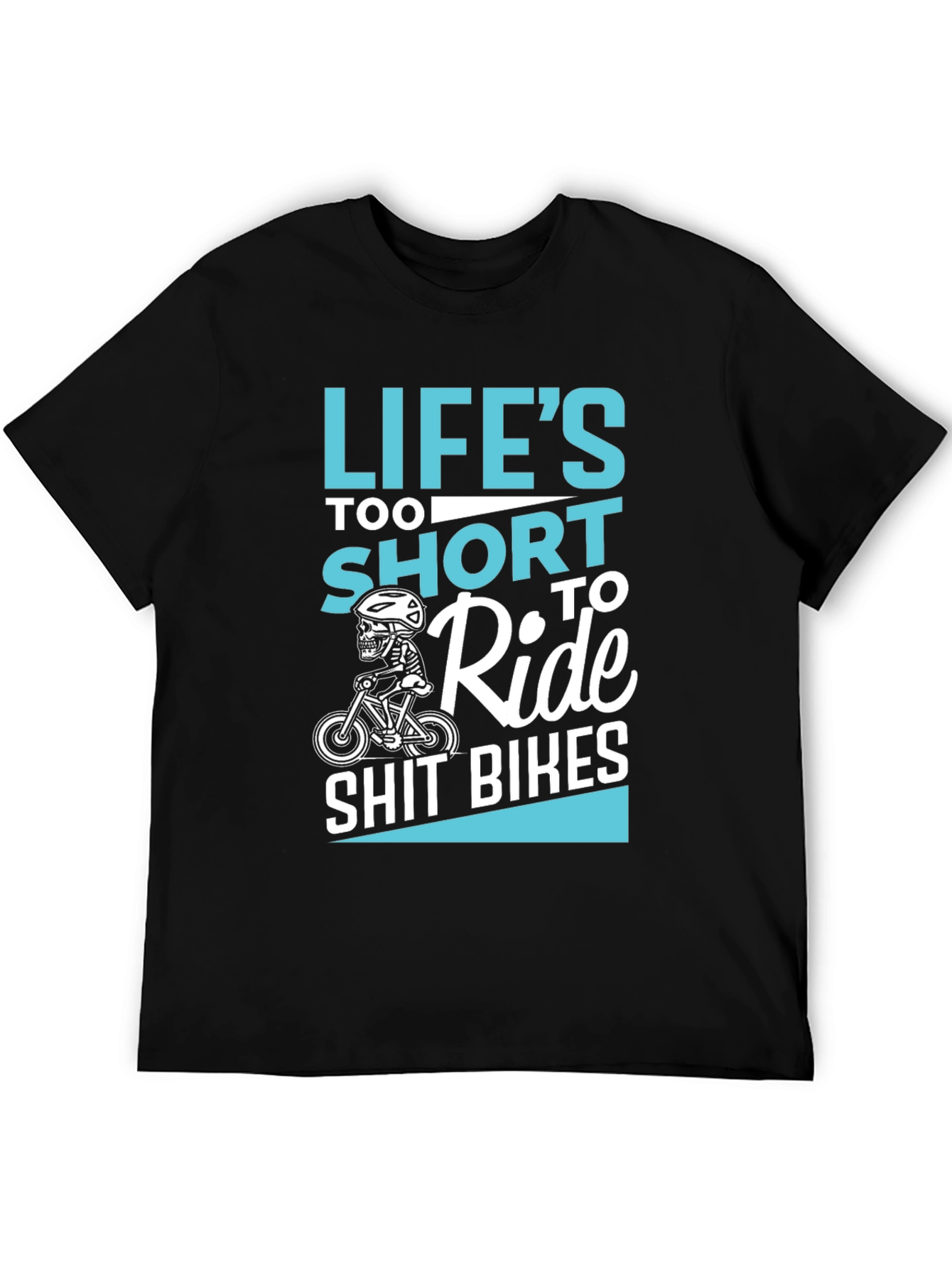 Black Life's Too Short to Ride T-Shirt view 5
