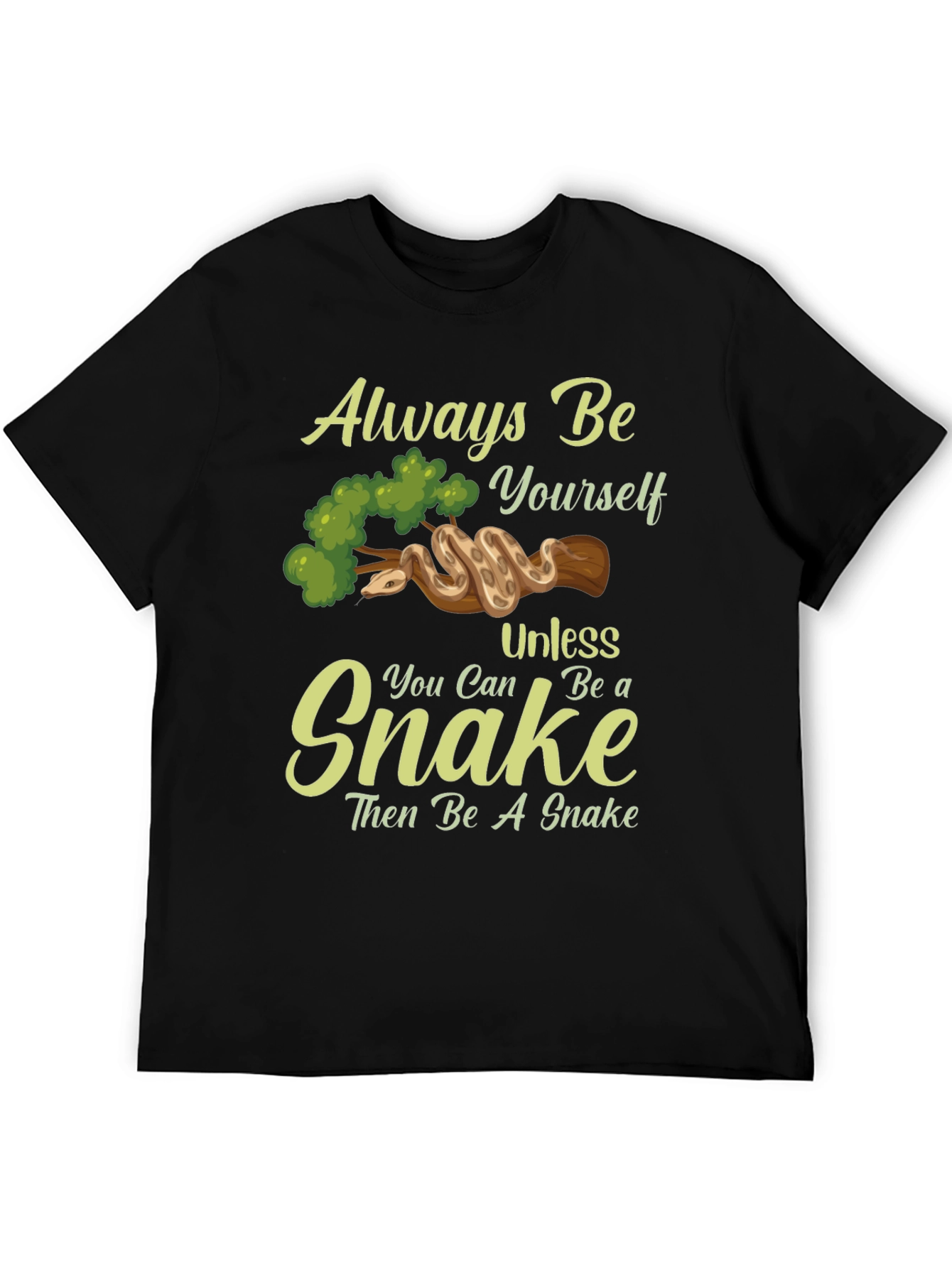 Black Always Be Yourself Unless You Can Be A Snake T-Shirt view 5