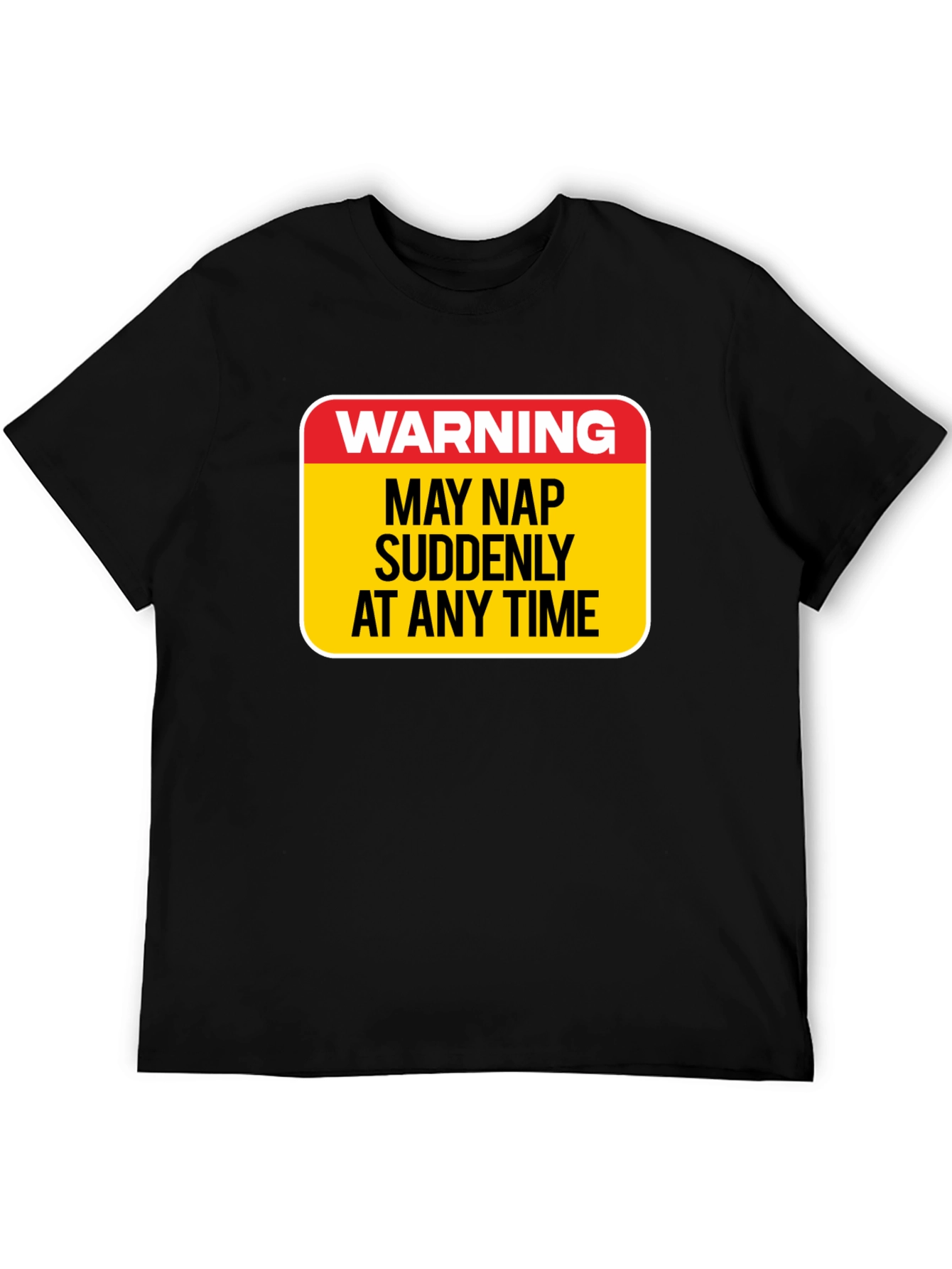 Black Warning: May Nap Suddenly T-Shirt view 5