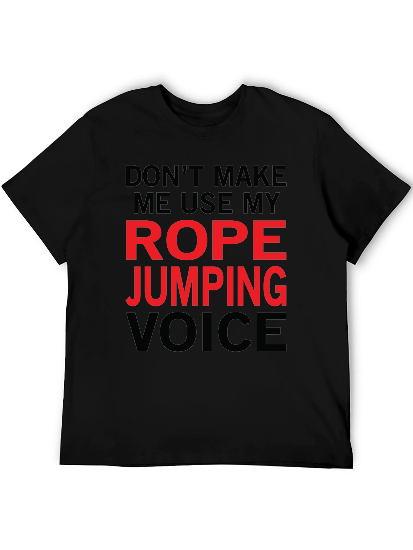 Black Rope Jumping Voice Funny T-Shirt view 5