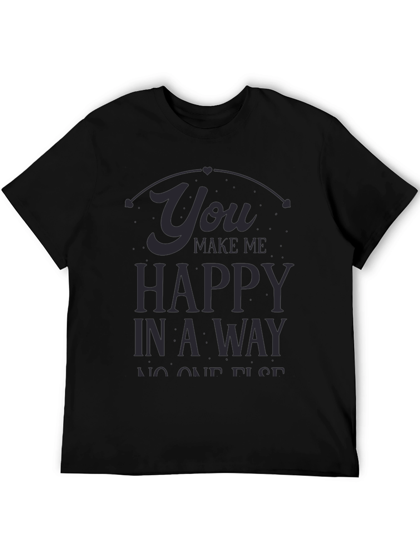 Black You Make Me Happy Black Graphic Tee view 5