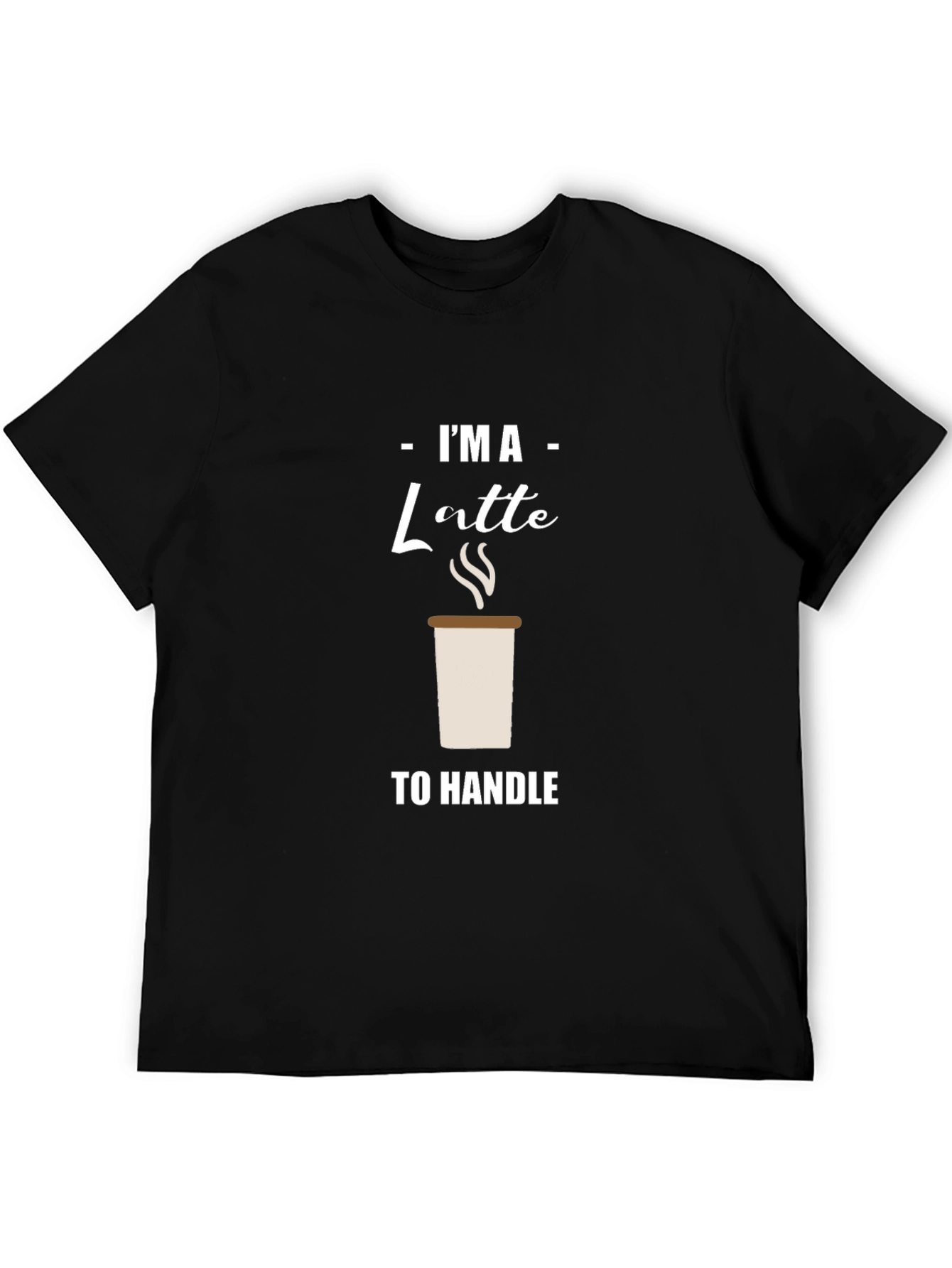 Black I'm A Latte to Handle Graphic T-Shirt view 5