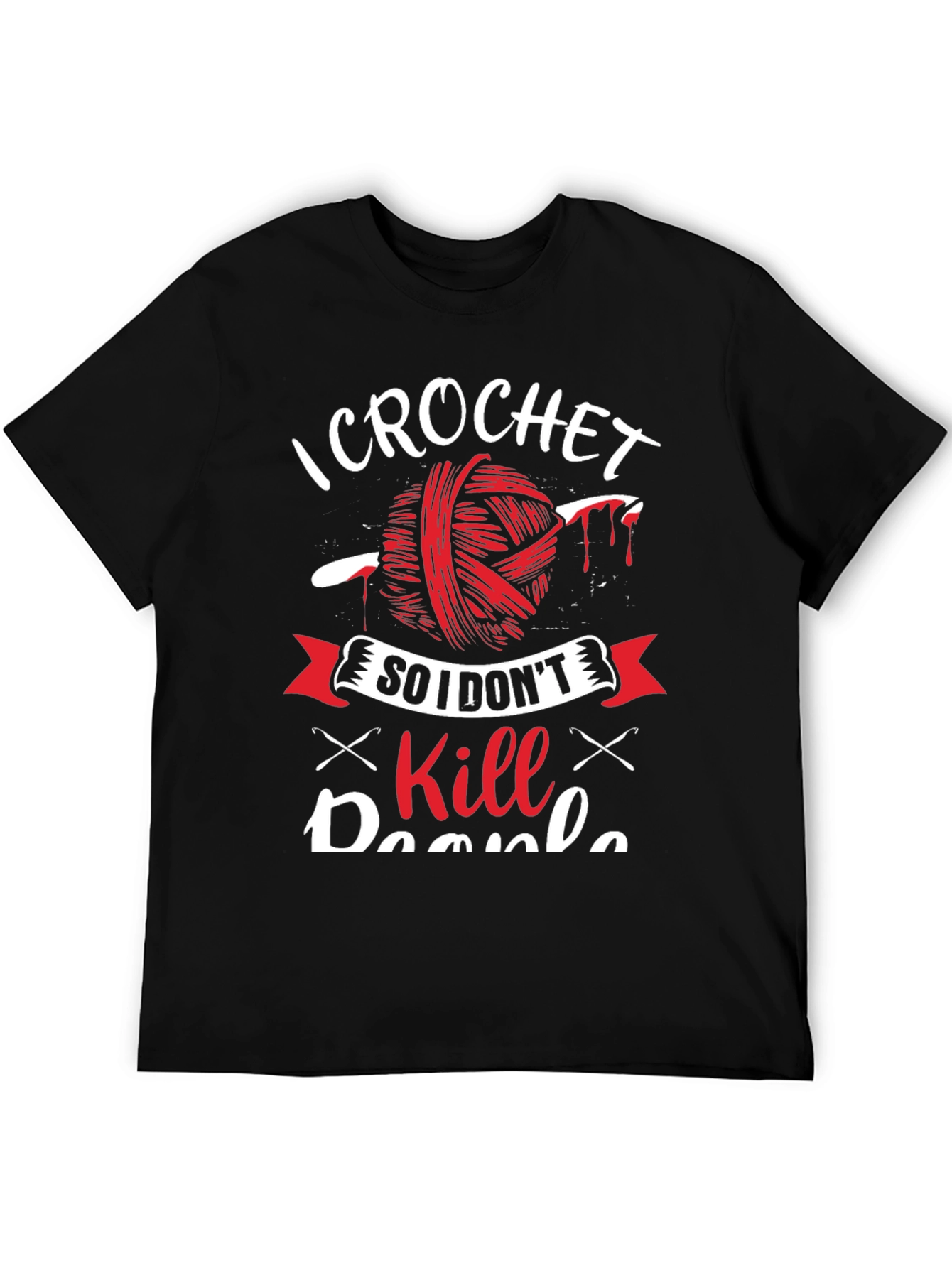 Black I Crochet So I Don't Kill People T-Shirt view 5