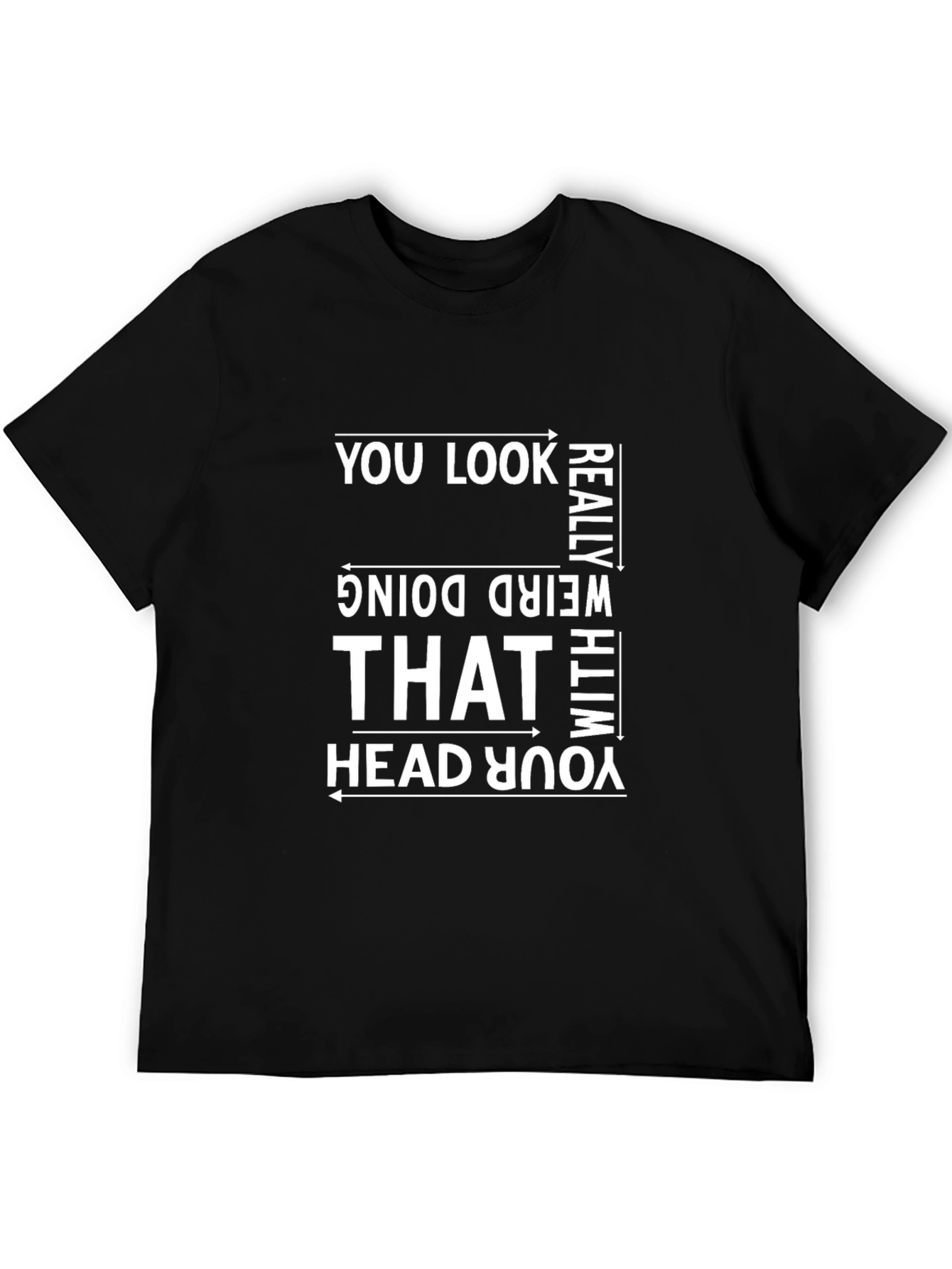 Black Humorous "You Look Weird" Black Graphic T-Shirt view 5