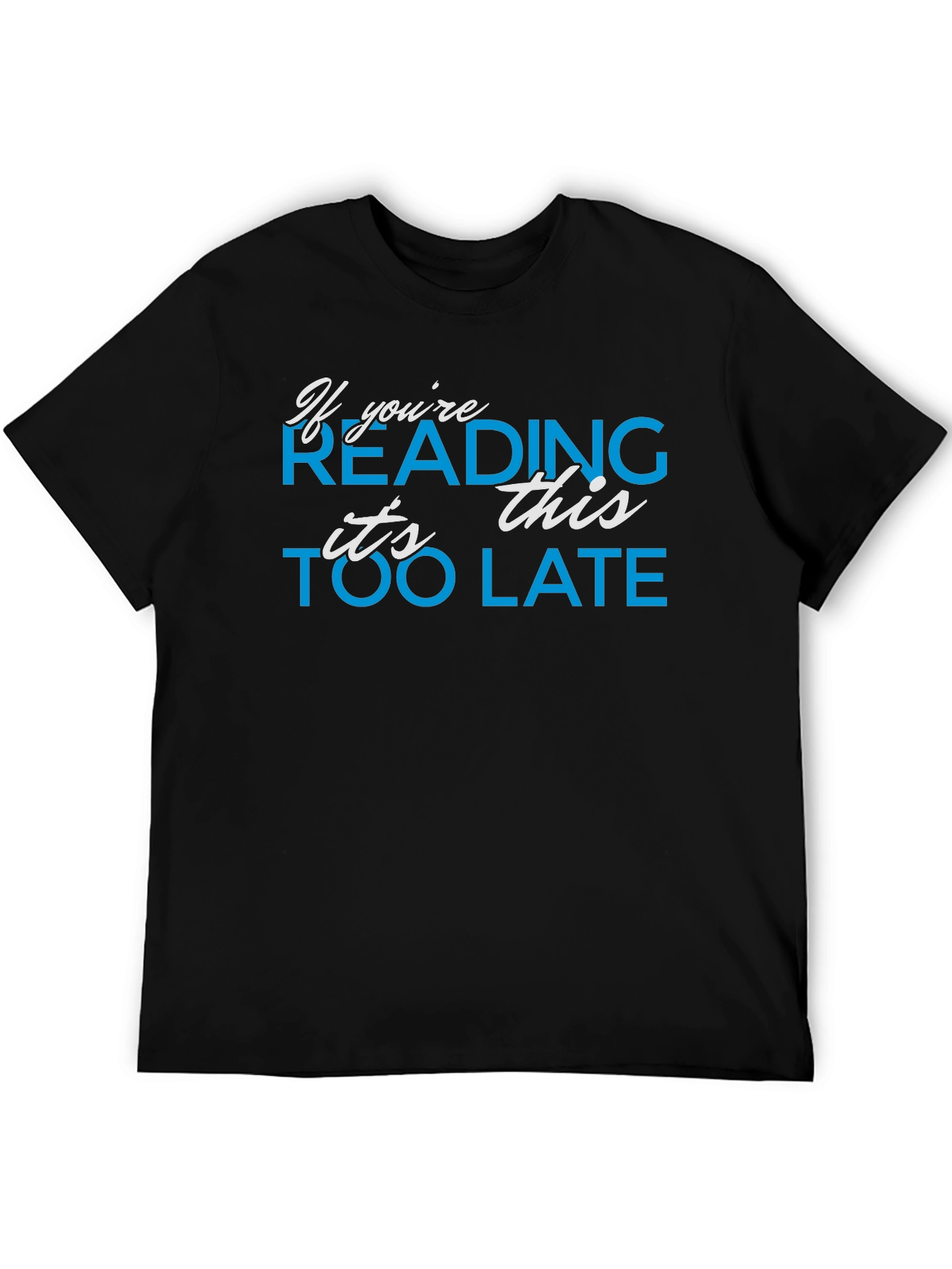 Black If You're Reading This T-Shirt - Funny Graphic Tee view 5