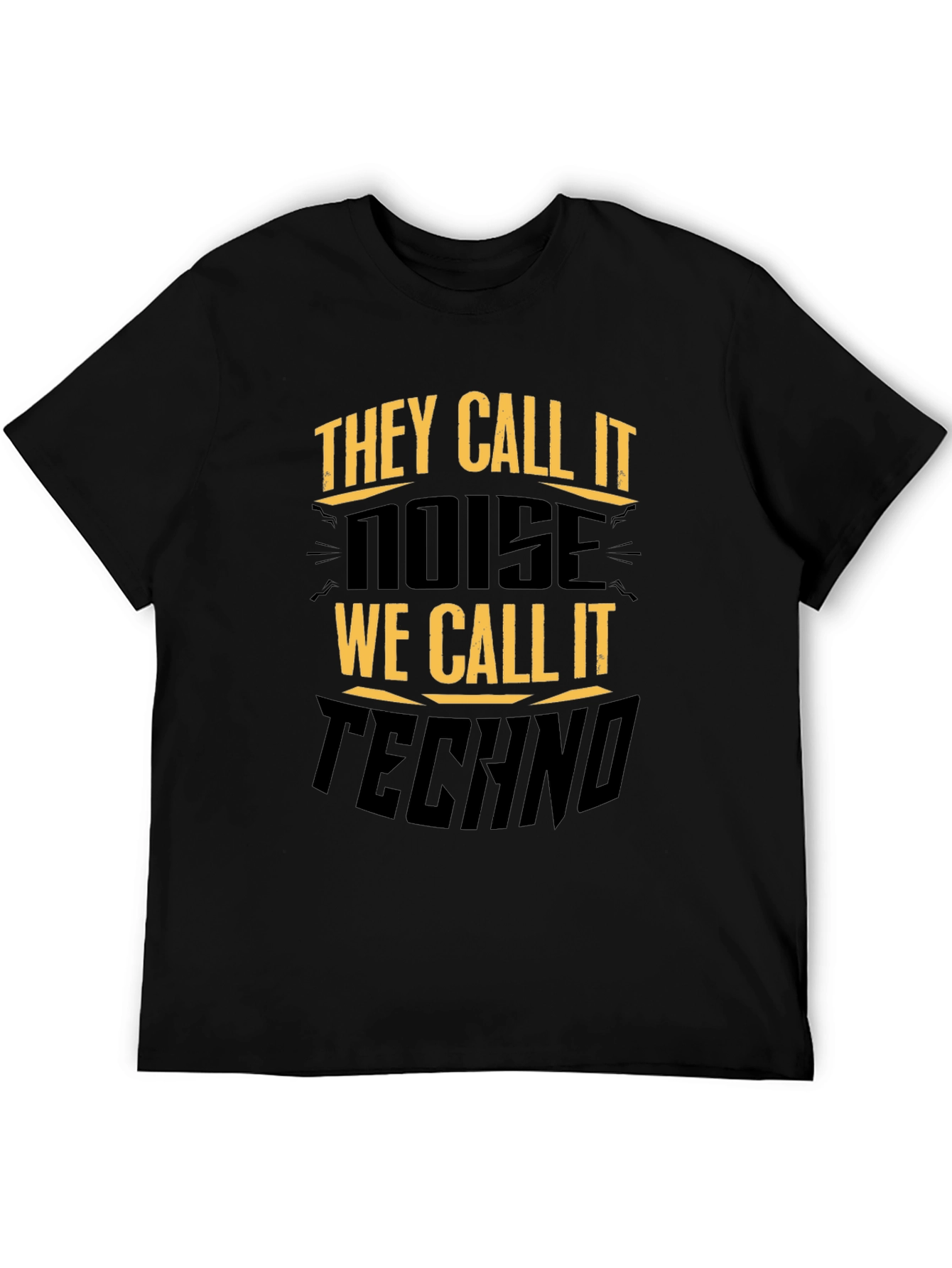 Black They Call It Noise Techno Music Black T-Shirt view 5