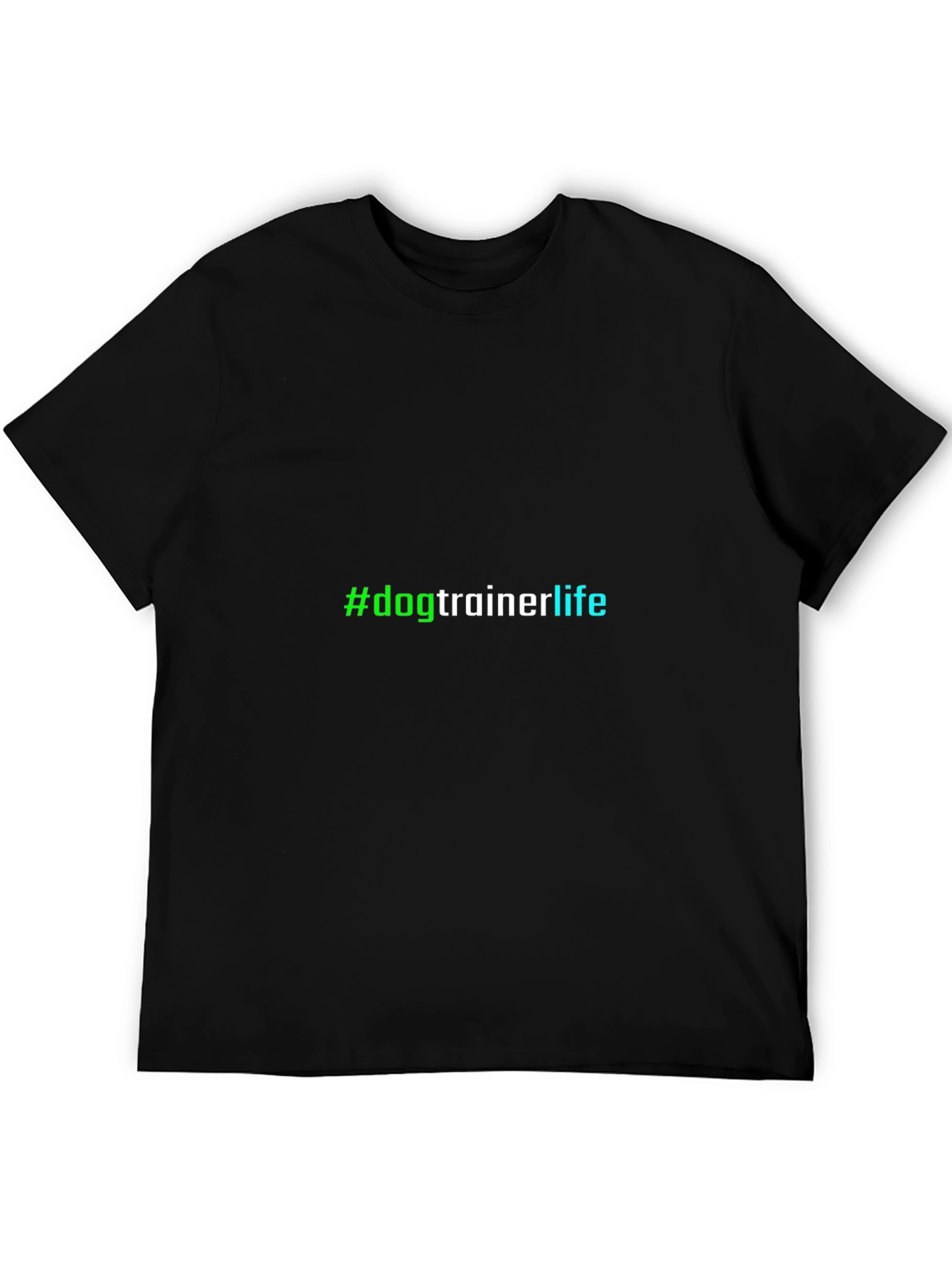 Black #dogtrainerlife Black T-Shirt - Unisex Design view 5
