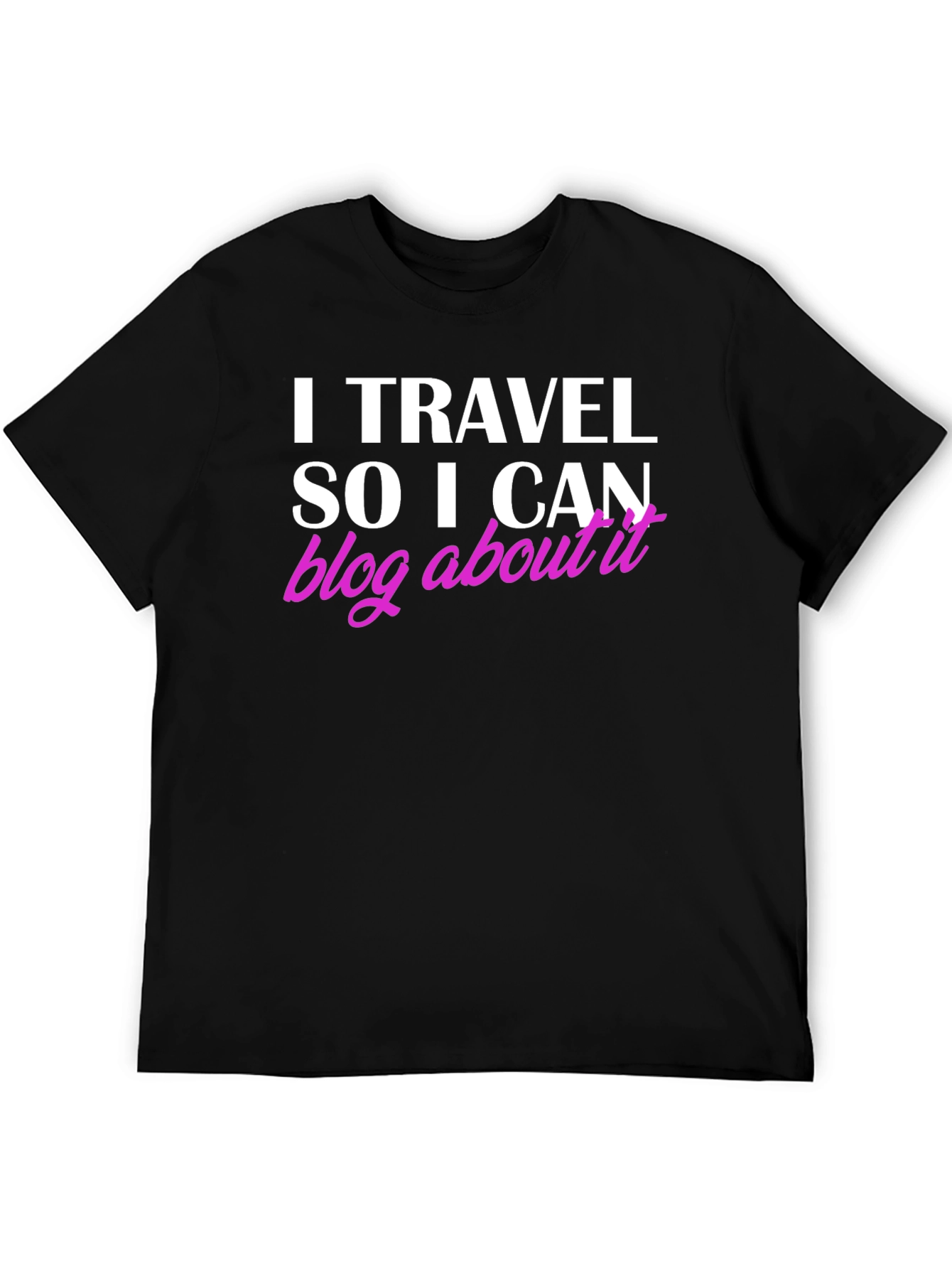 Black I Travel So I Can Blog About It Black T-Shirt view 5
