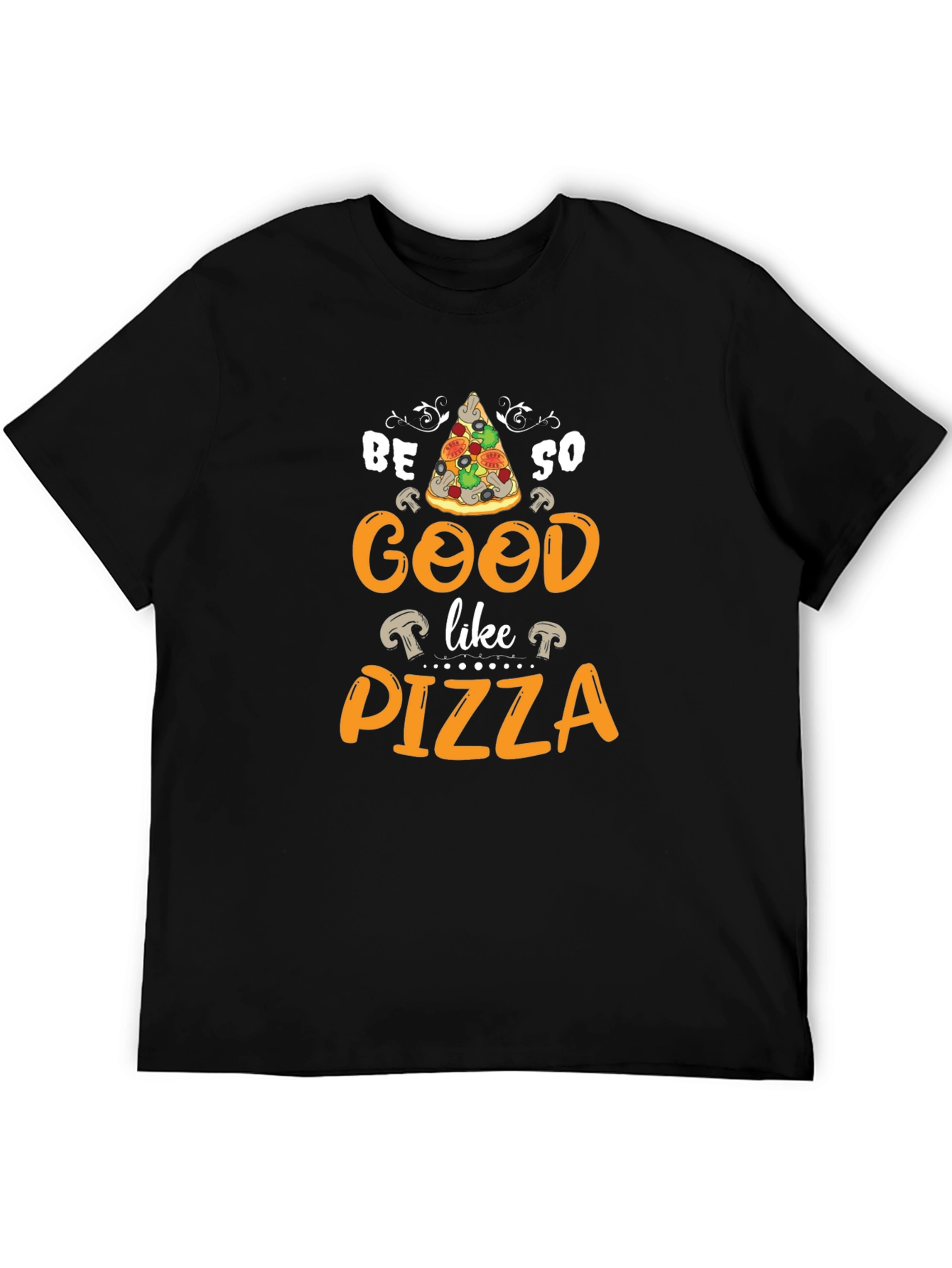 Black Be So Good Like Pizza Graphic T-Shirt view 5
