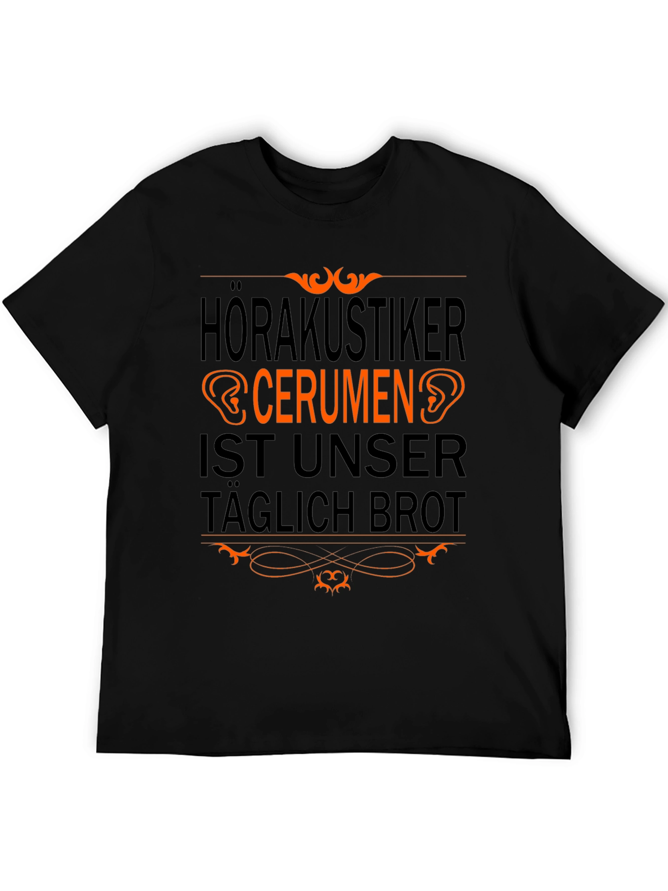 Funny Audiologist T-Shirt: Cerumen is Our Daily Bread - 5
