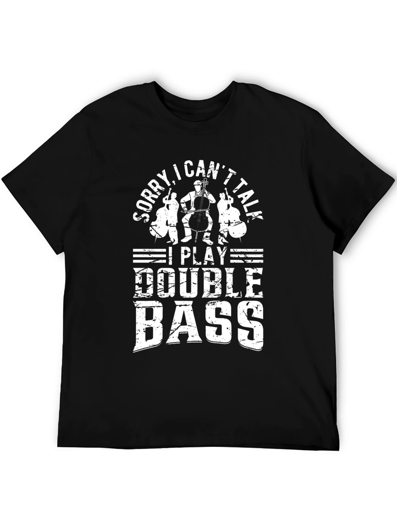 Black Double Bass Player T-Shirt - Sorry, I Can't Talk view 5