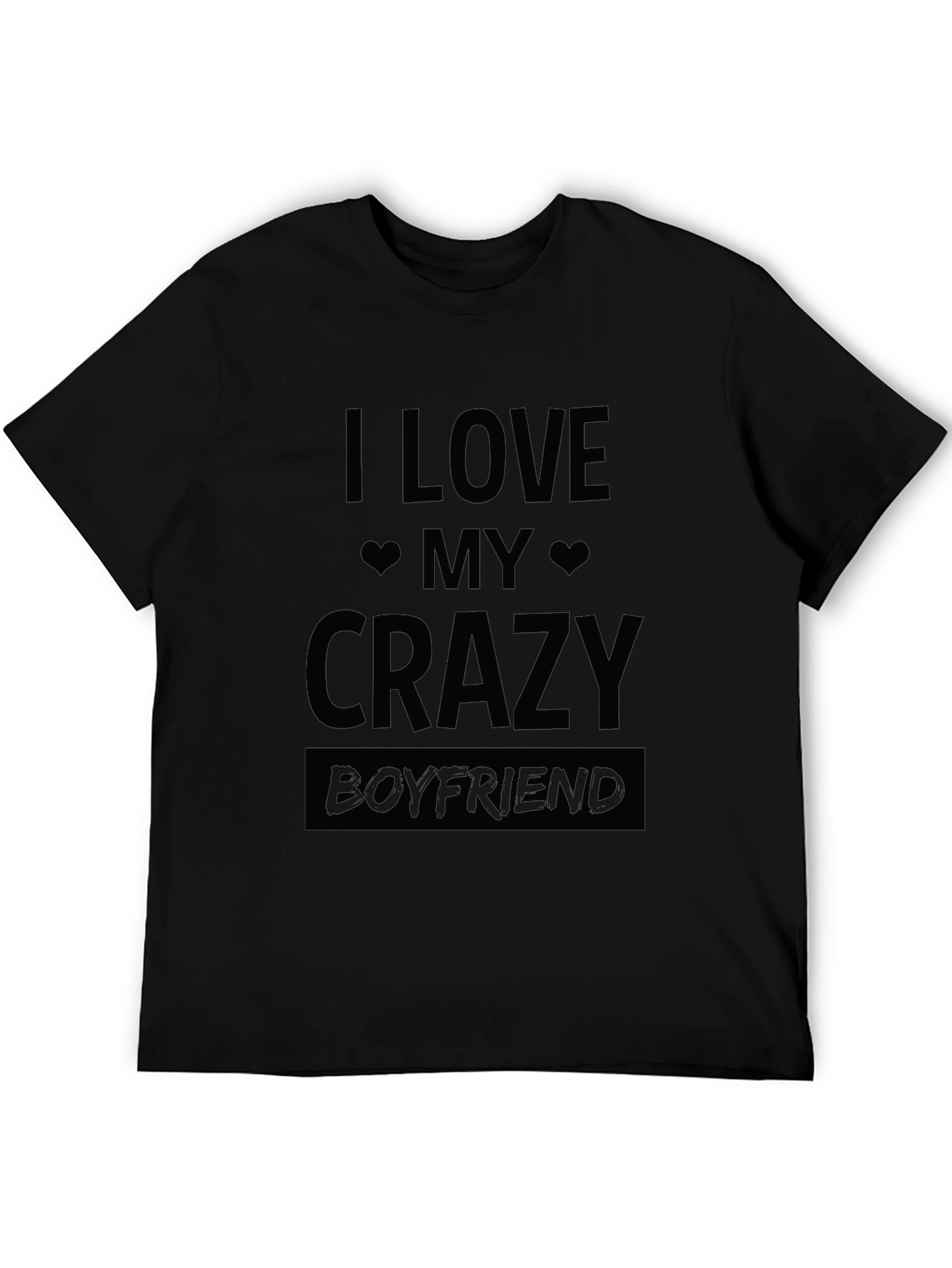 Black I Love My Crazy Boyfriend T-Shirt view 5