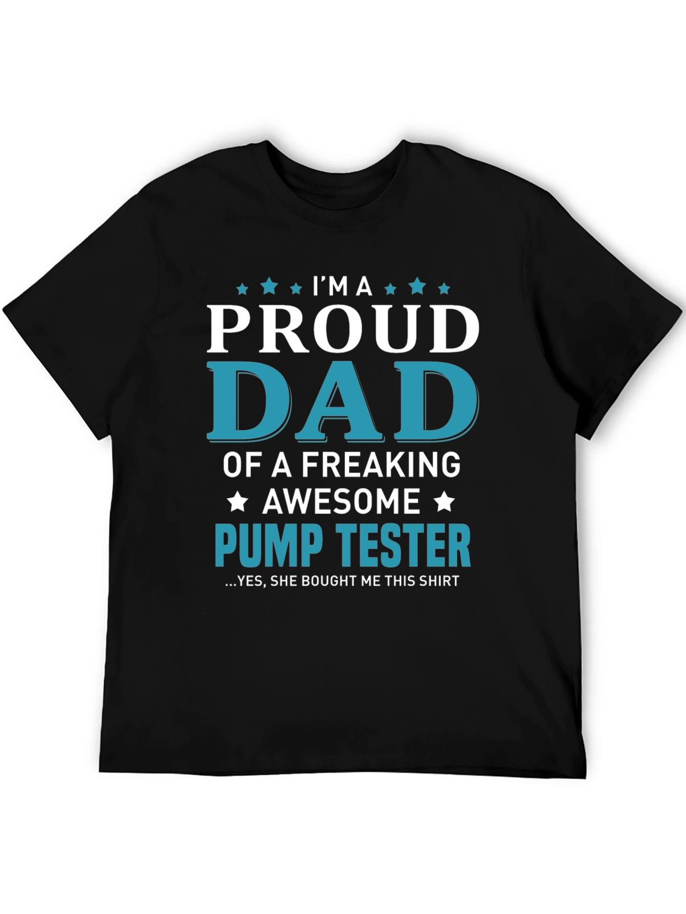 Black Proud Dad of a Pump Tester Graphic T-Shirt view 5