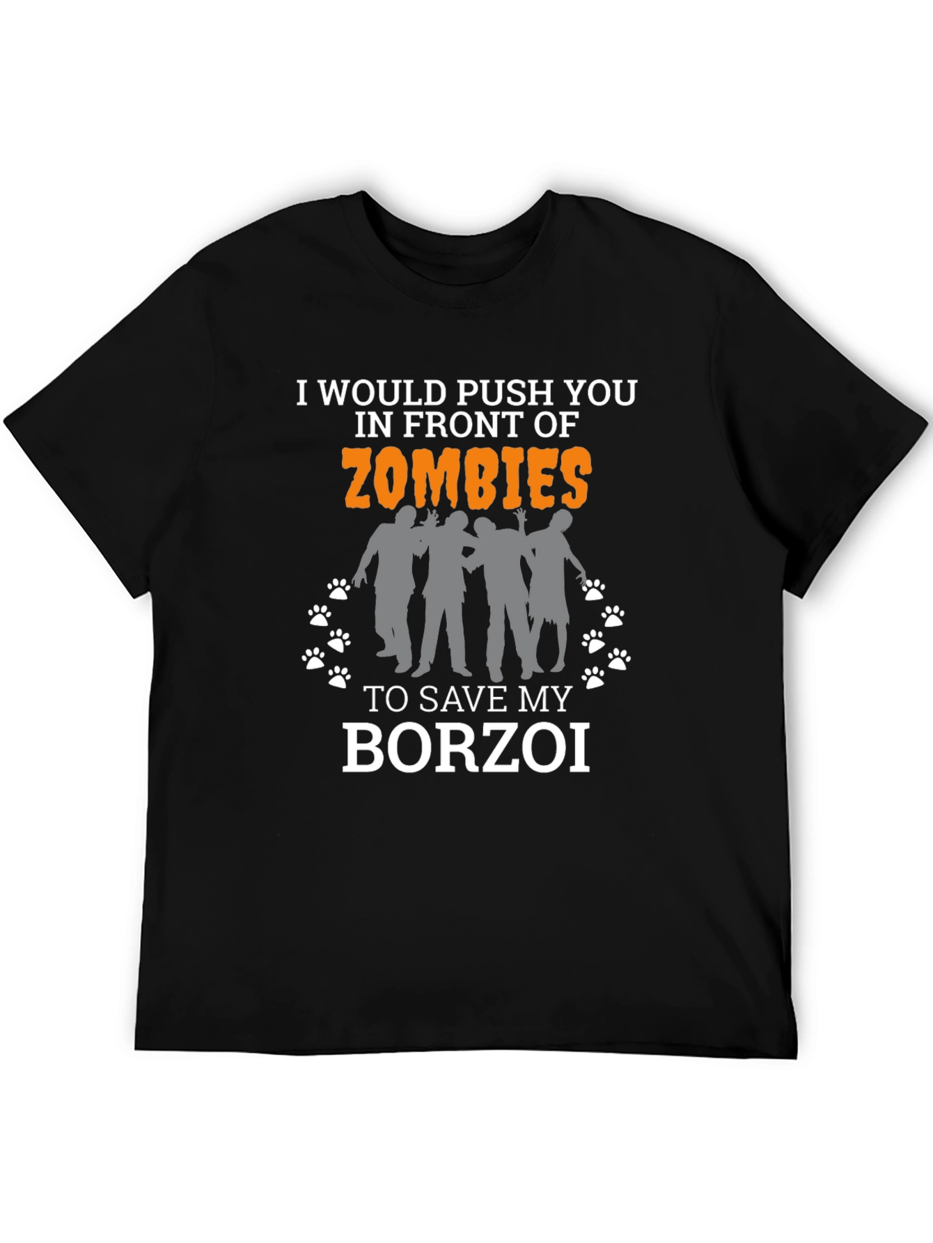 Black I'd Push You to Zombies Borzoi T-Shirt view 5
