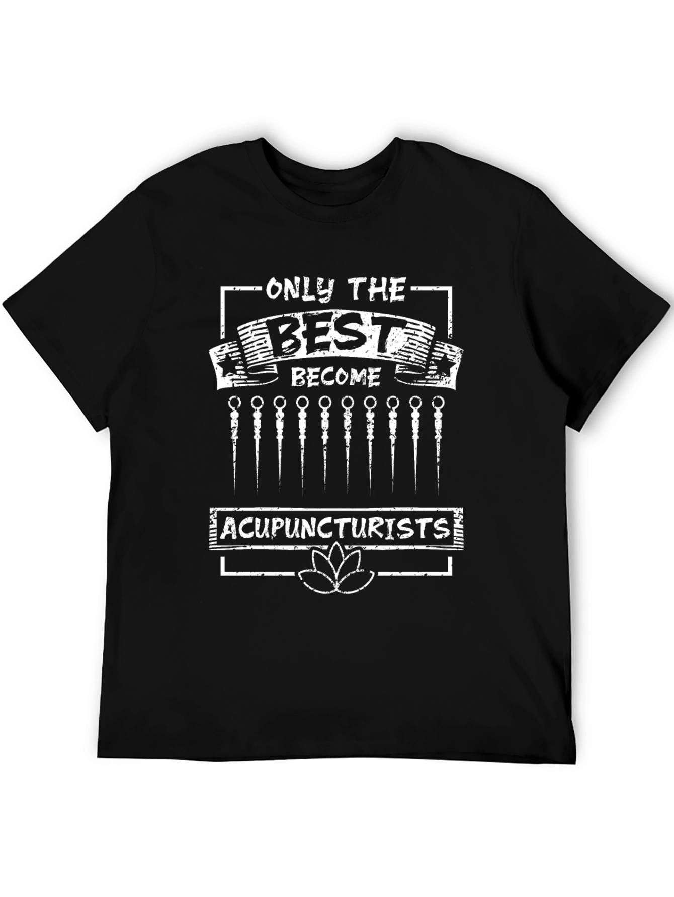 Black Acupuncturist T-Shirt - Only the Best Become view 5