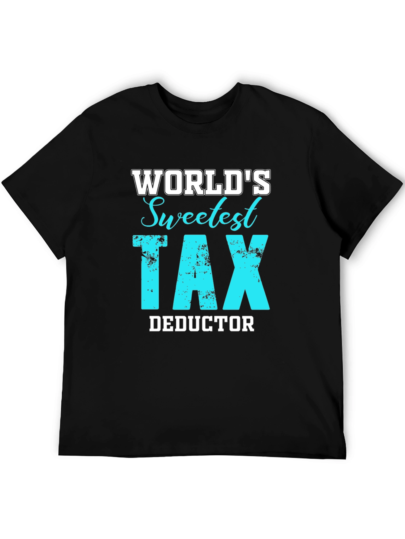 Black World's Sweetest Tax Deductor Tee - Accountant Gift view 5