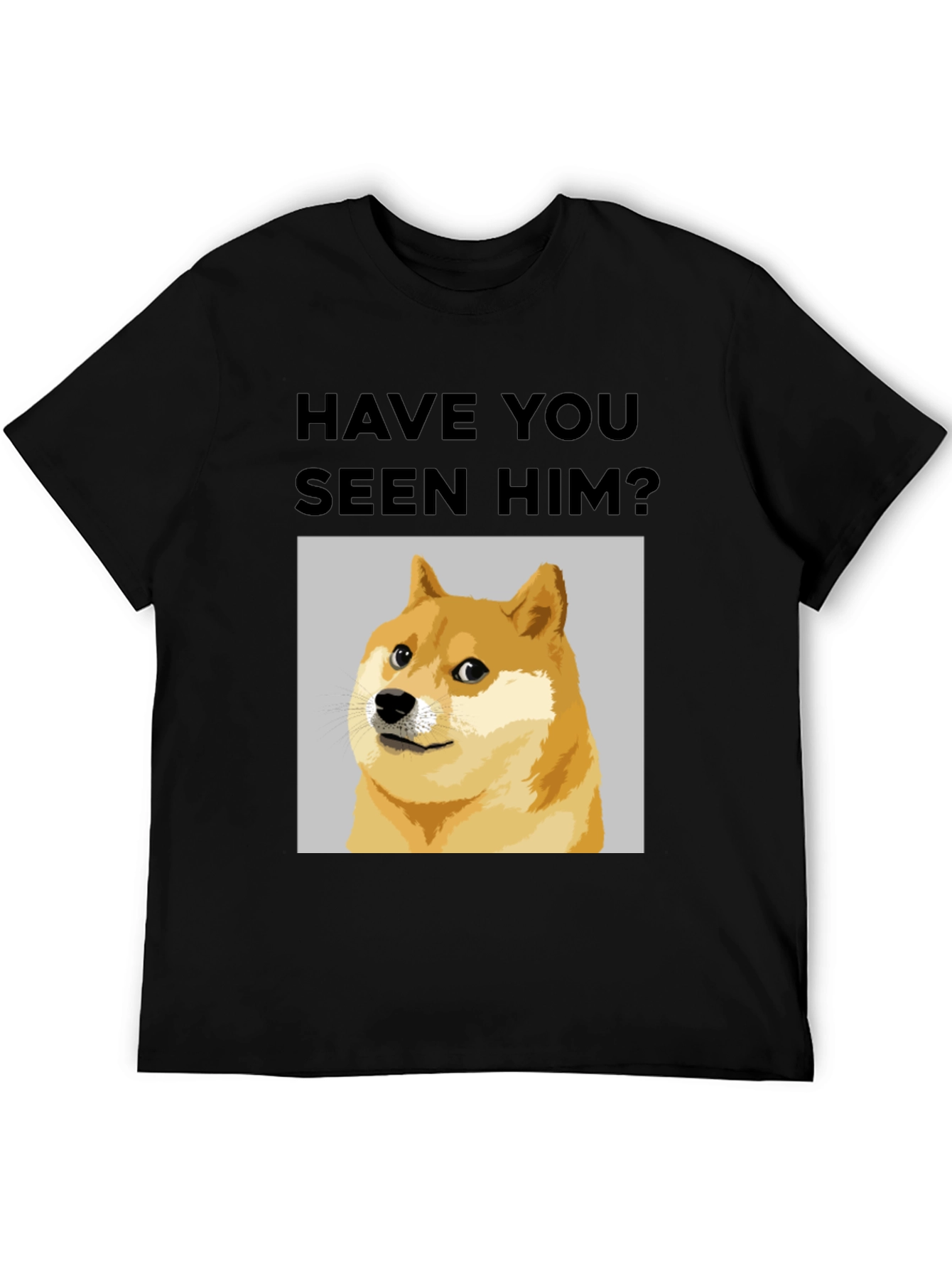 Black Have You Seen Him? Doge Meme T-Shirt view 5