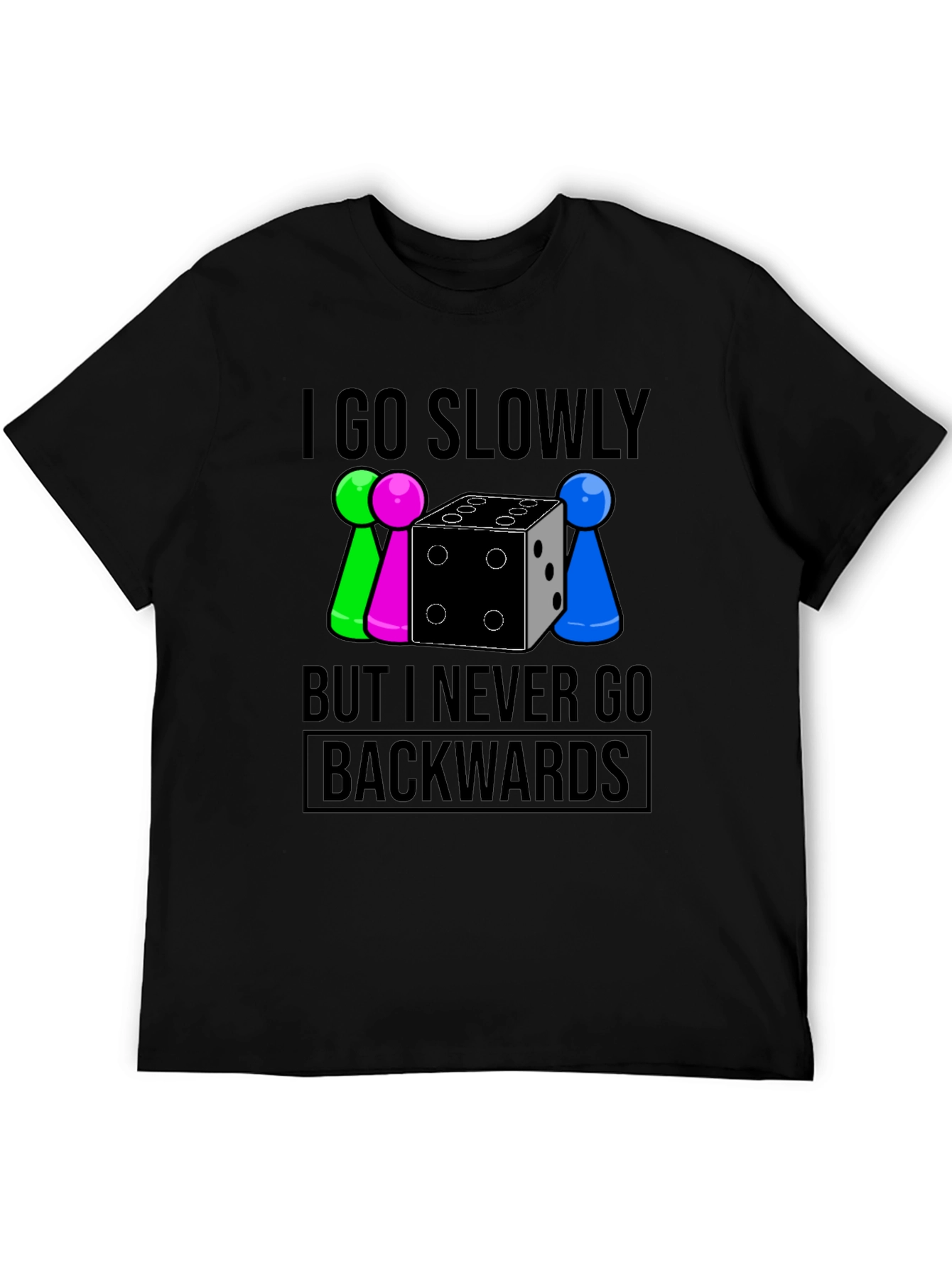 Go Slowly But Never Backwards T-Shirt - 5