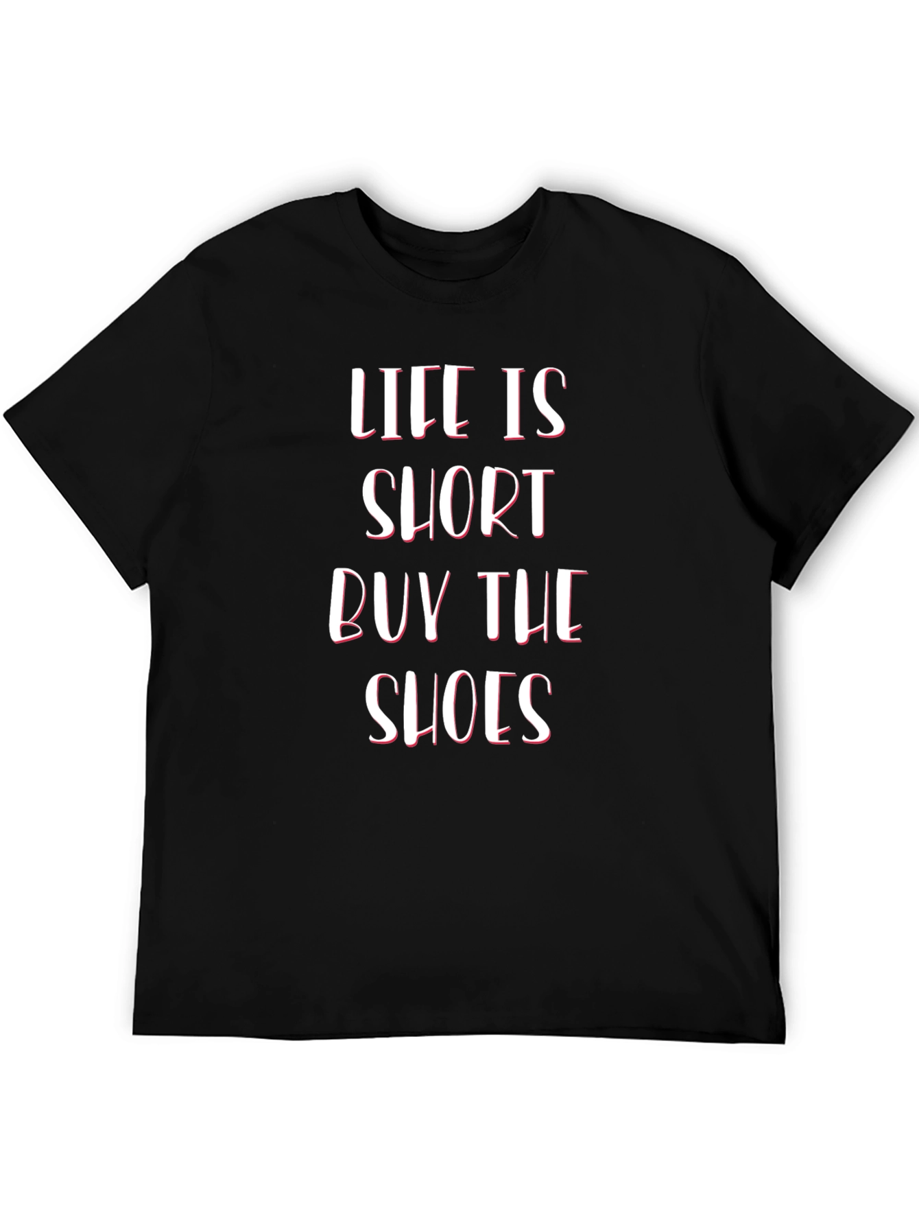 Black Life Is Short Buy The Shoes Graphic T-Shirt view 5